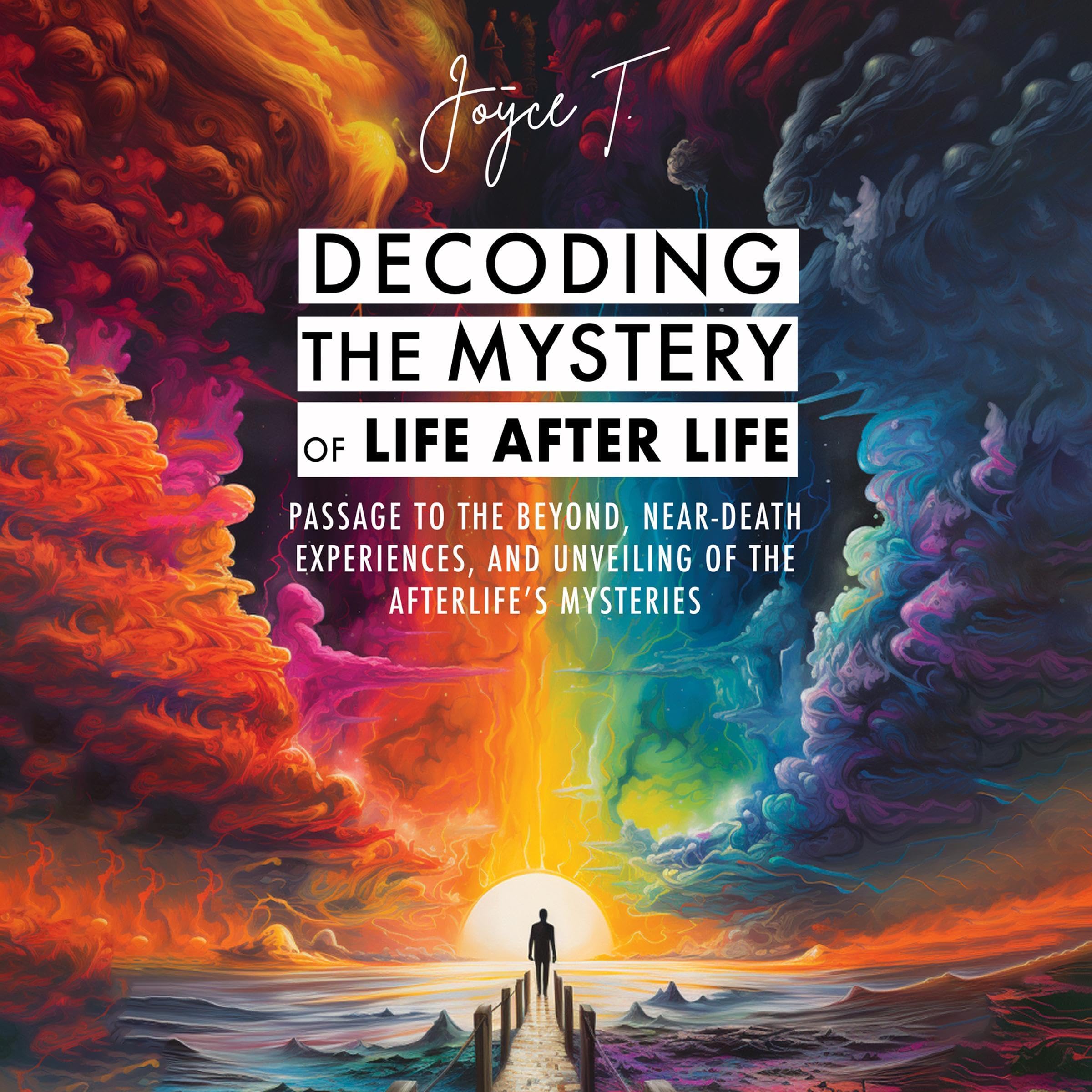 Cover art for Decoding the Mystery of Life After Life