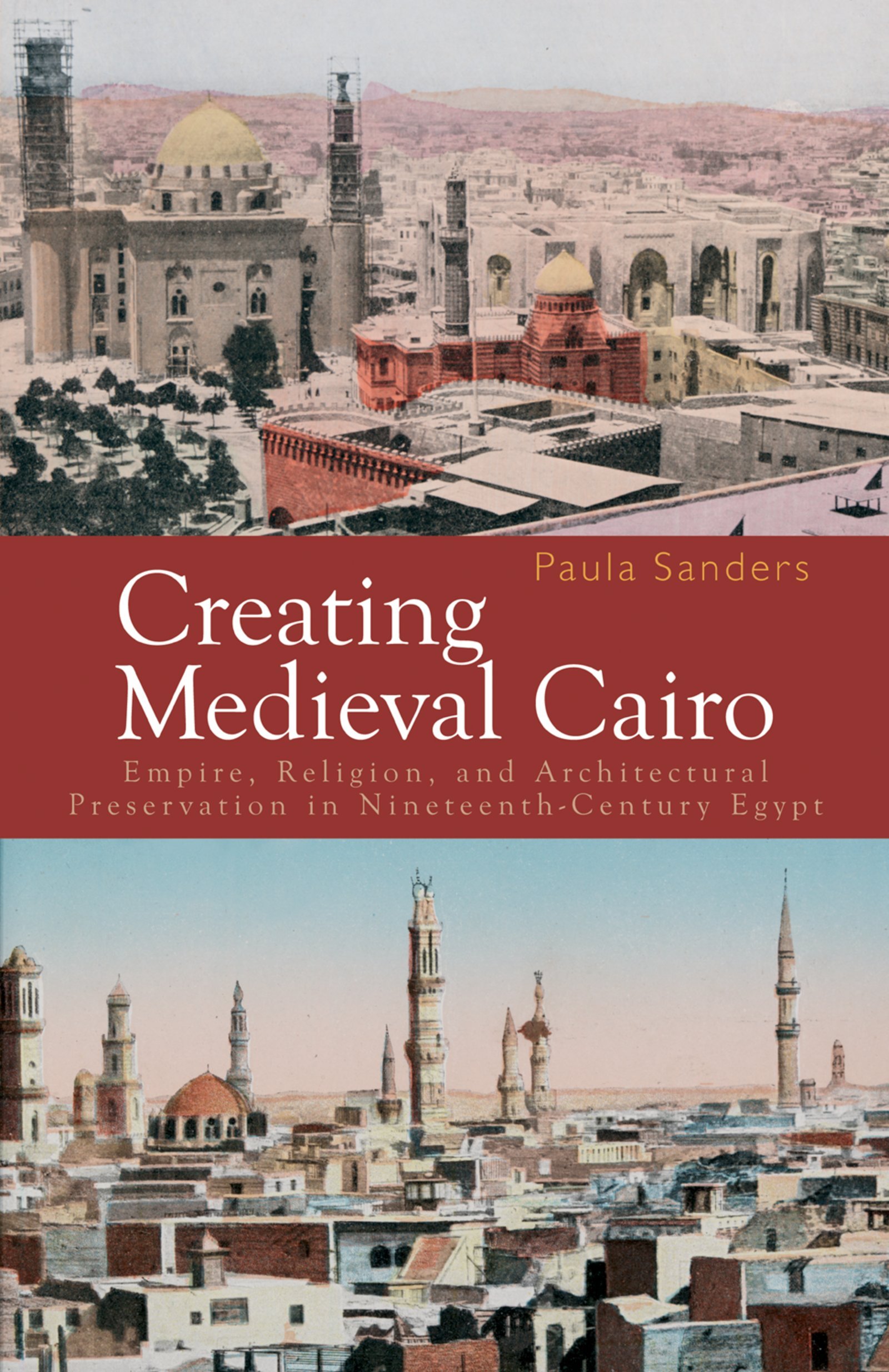 Creating Medieval Cairo une étude prestigieuse sur le patrimoine religieux égyptien