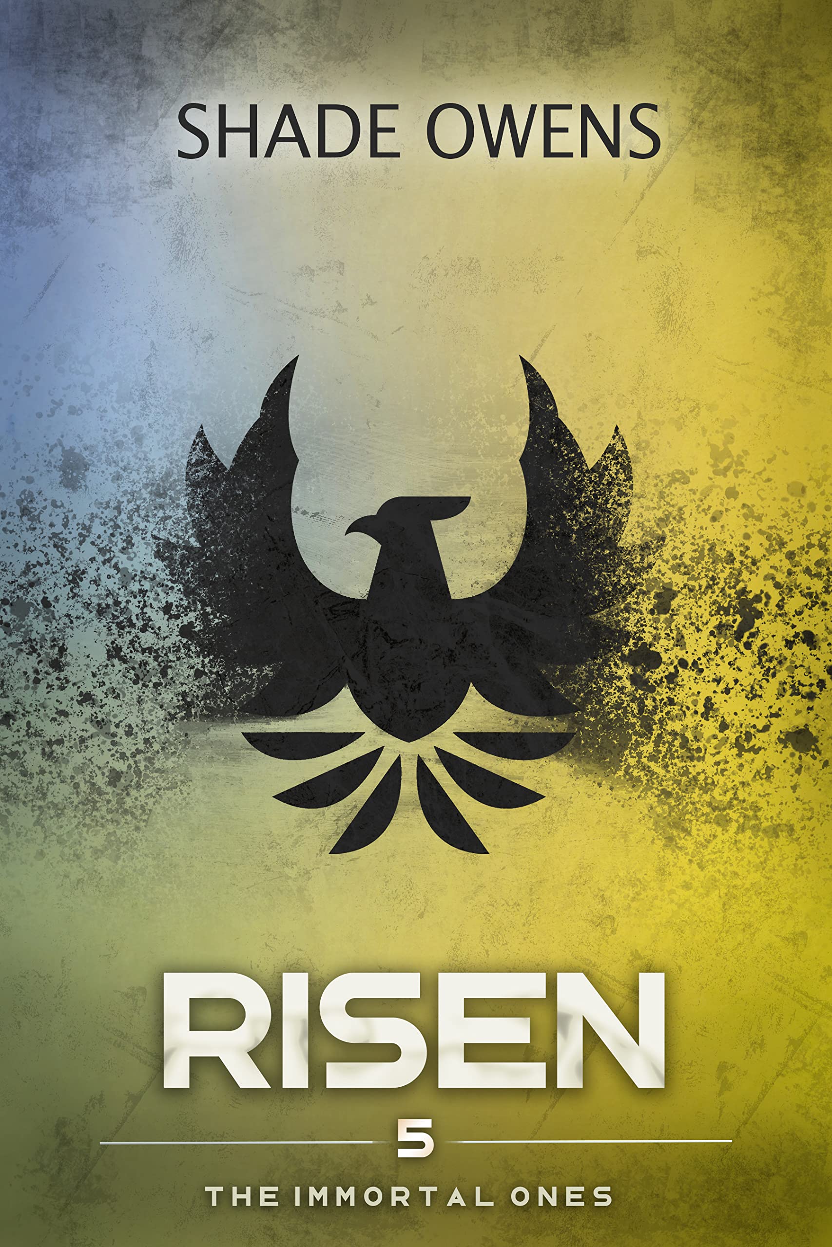 Risen: A Dystopian Novel (The Immortal Ones Book 5)