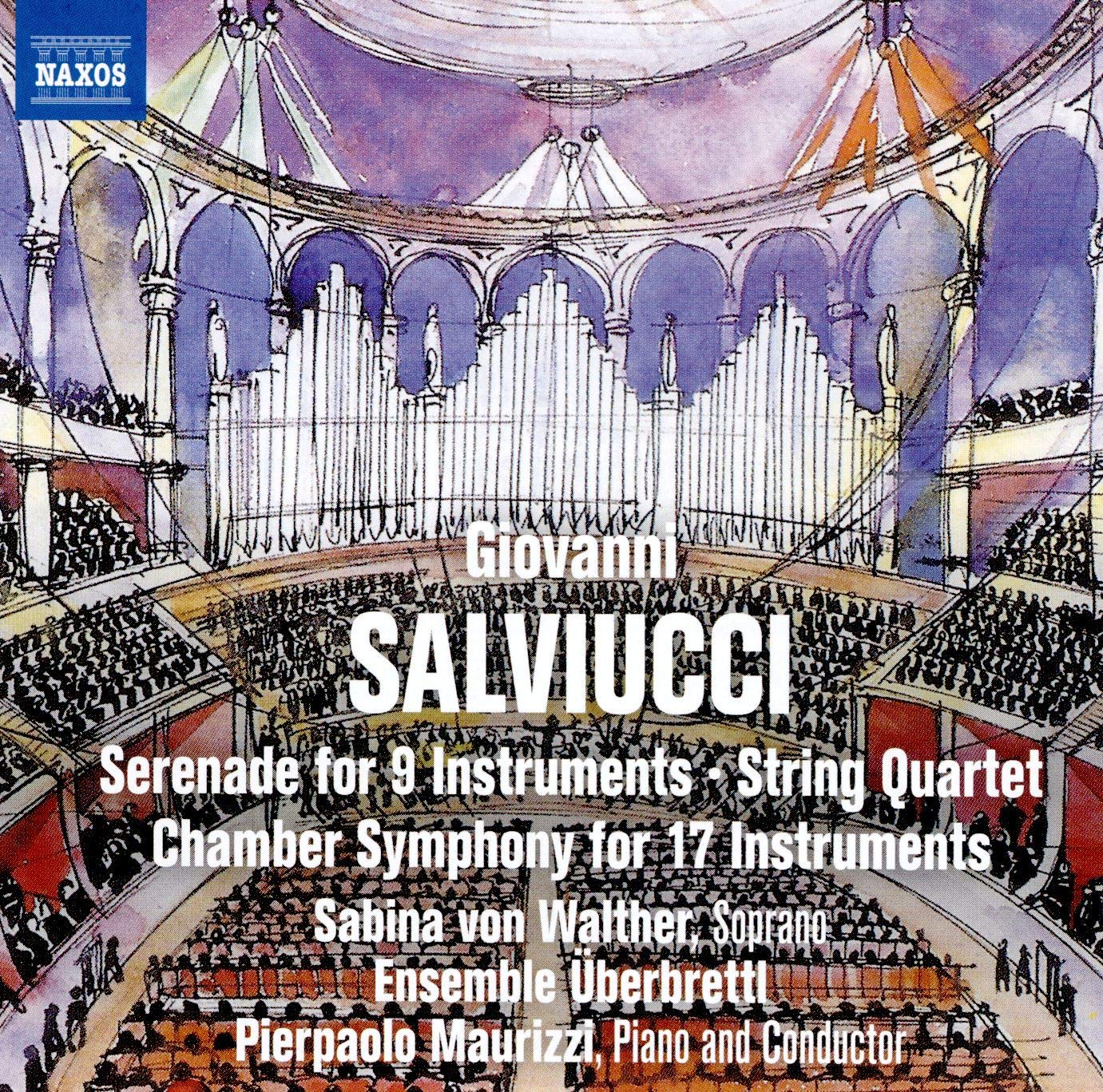 Giovanni Salviucci: Serenade for 9 Instruments, String Quartet, Chamber Symphony for 17 Instruments
