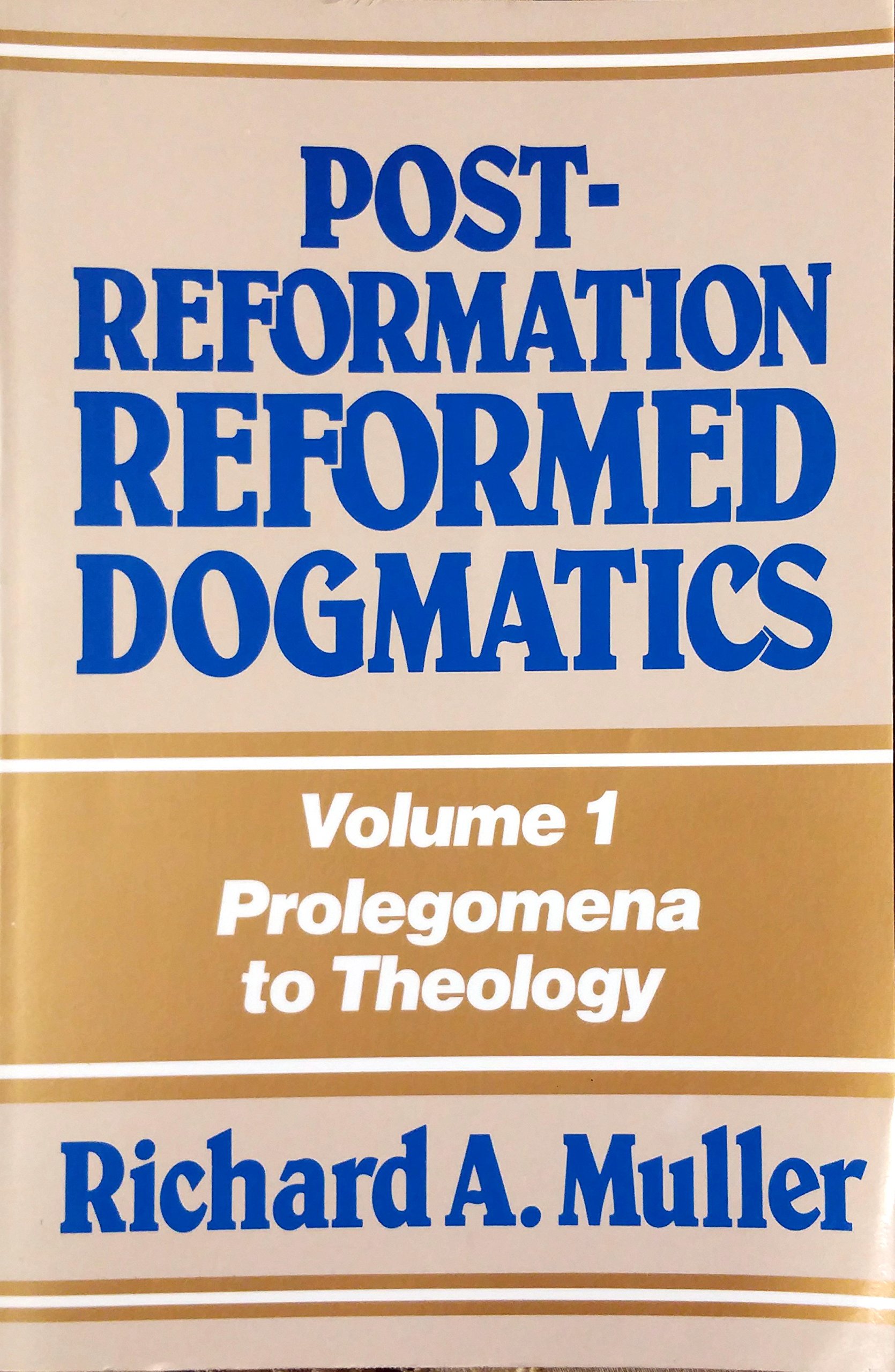 Buy Post-Reformation Reformed Dogmatics: Prolegomena to Theology: 1 — BookShops.in