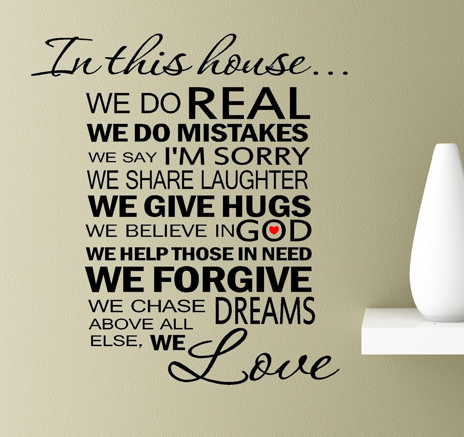 in This House we do Real, we do Mistakes, we say I'm Sorry, we Share Laughter, we give hugs, we Believe in God, we Help Those in Need, we Forgive Vinyl Wall Art Inspirational Quotes Decal Sticker