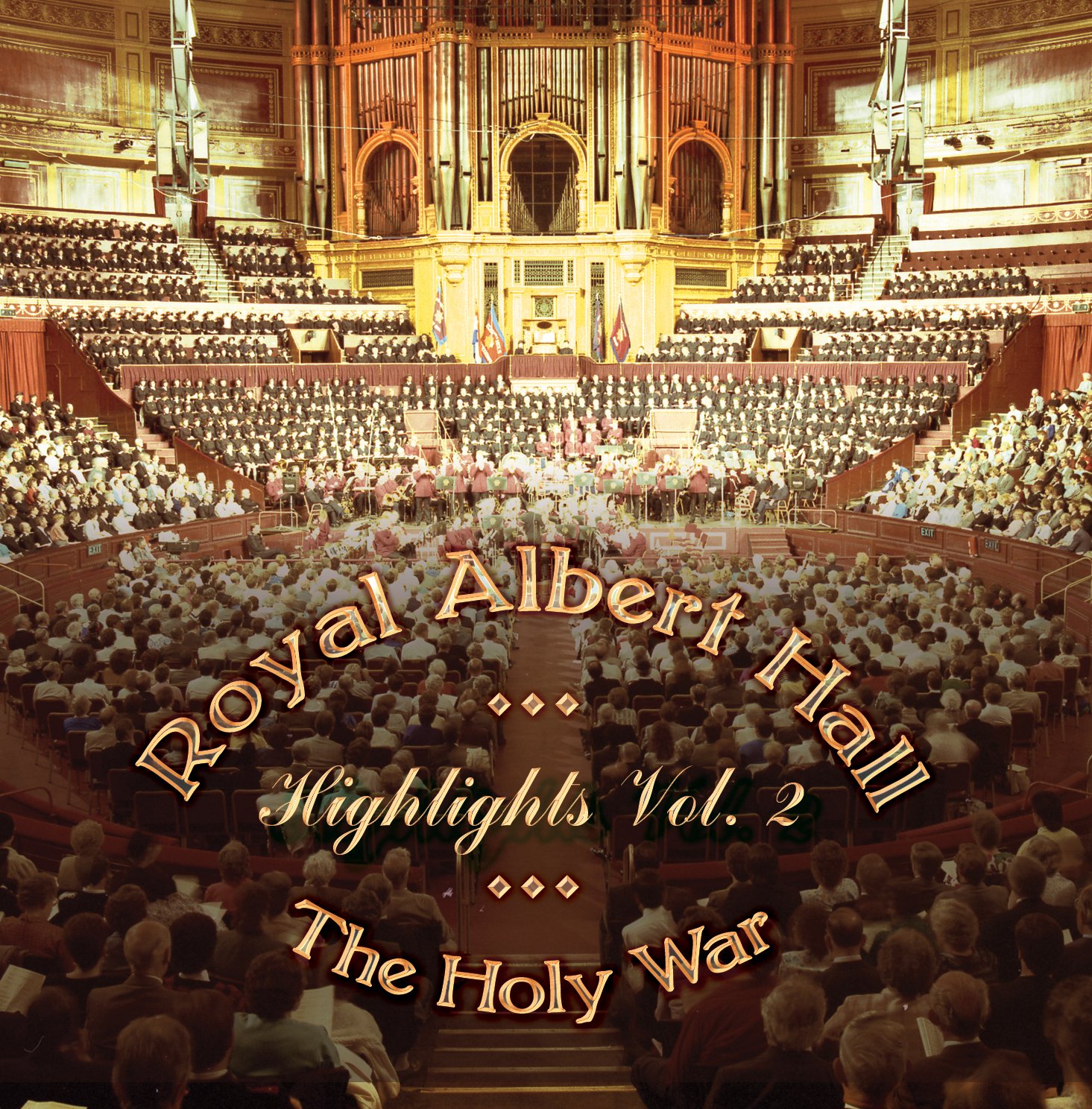 Royal Albert Hall Highlights Vol. 2 - The Holy War