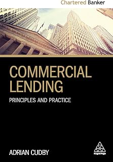 Commercial Lending: Principles and Practice (Chartered Banker series)
