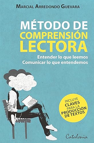 Método de comprensión lectora. Entender lo que leemos, comunicar lo que entendemos (Spanish Edition)