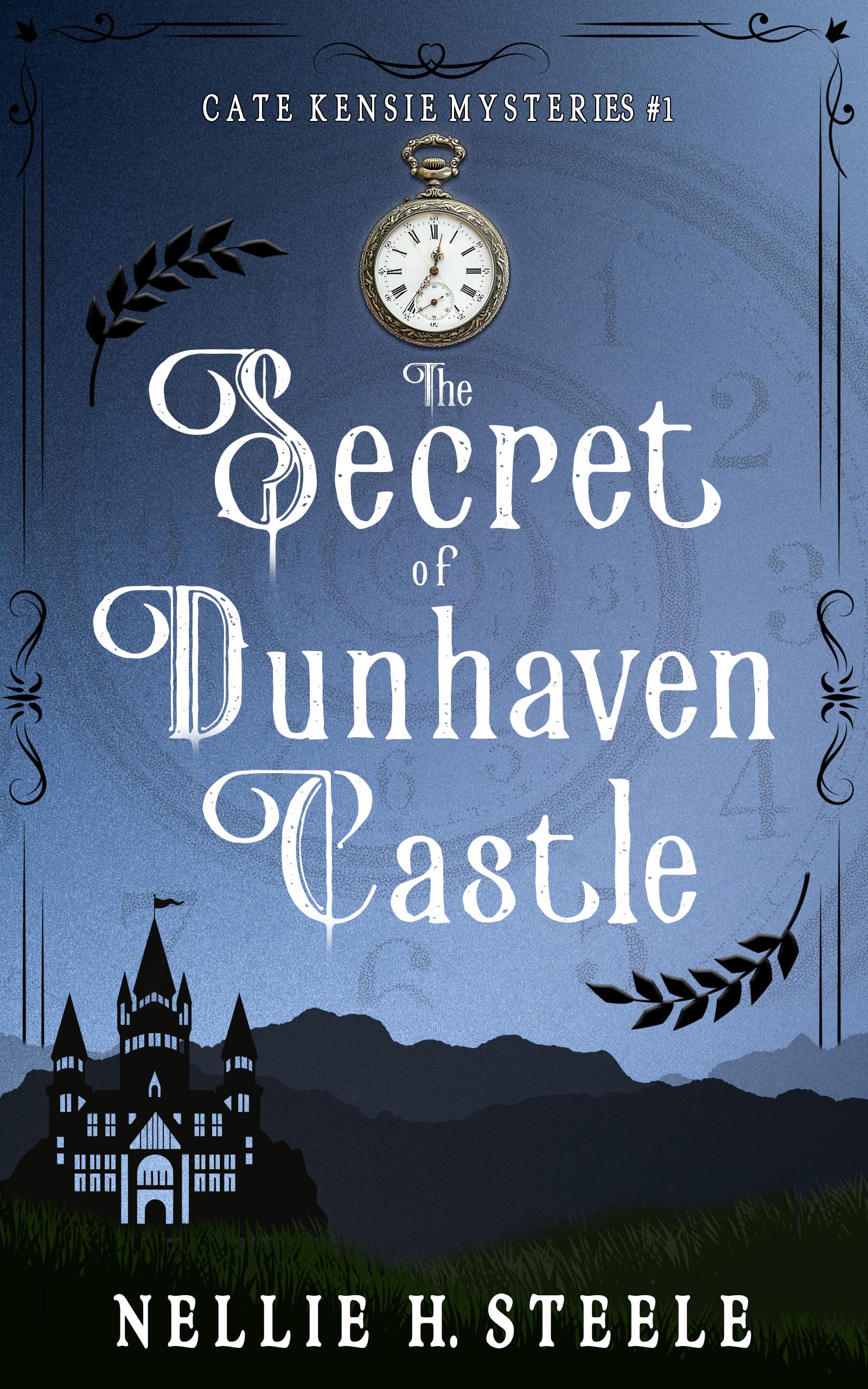 The Secret of Dunhaven Castle: A Cozy Time Travel Mystery (Cate Kensie Cozy Mysteries Book 1)
