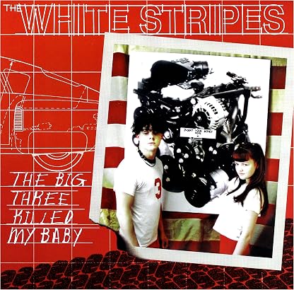 Big Three Killed My Baby/Red Bowling Ball Ruth [Disco de Vinil] por The White Stripes, capa do álbum