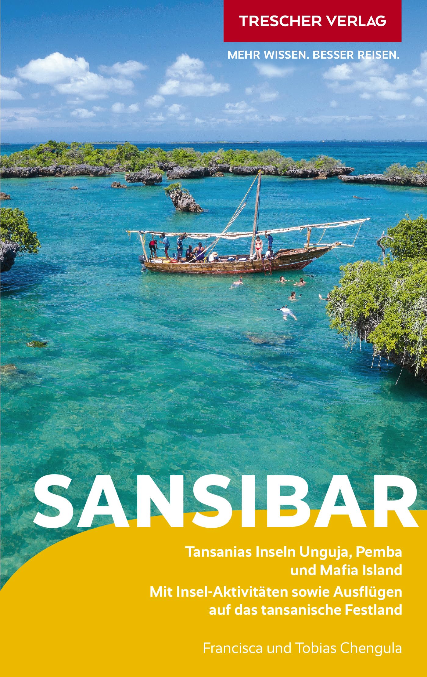 TRESCHER Reiseführer Sansibar: Mit den Inseln Unguja, Pemba und Mafia Island. Insel-Aktivitäten sowie Ausflüge auf das tansanische Festland