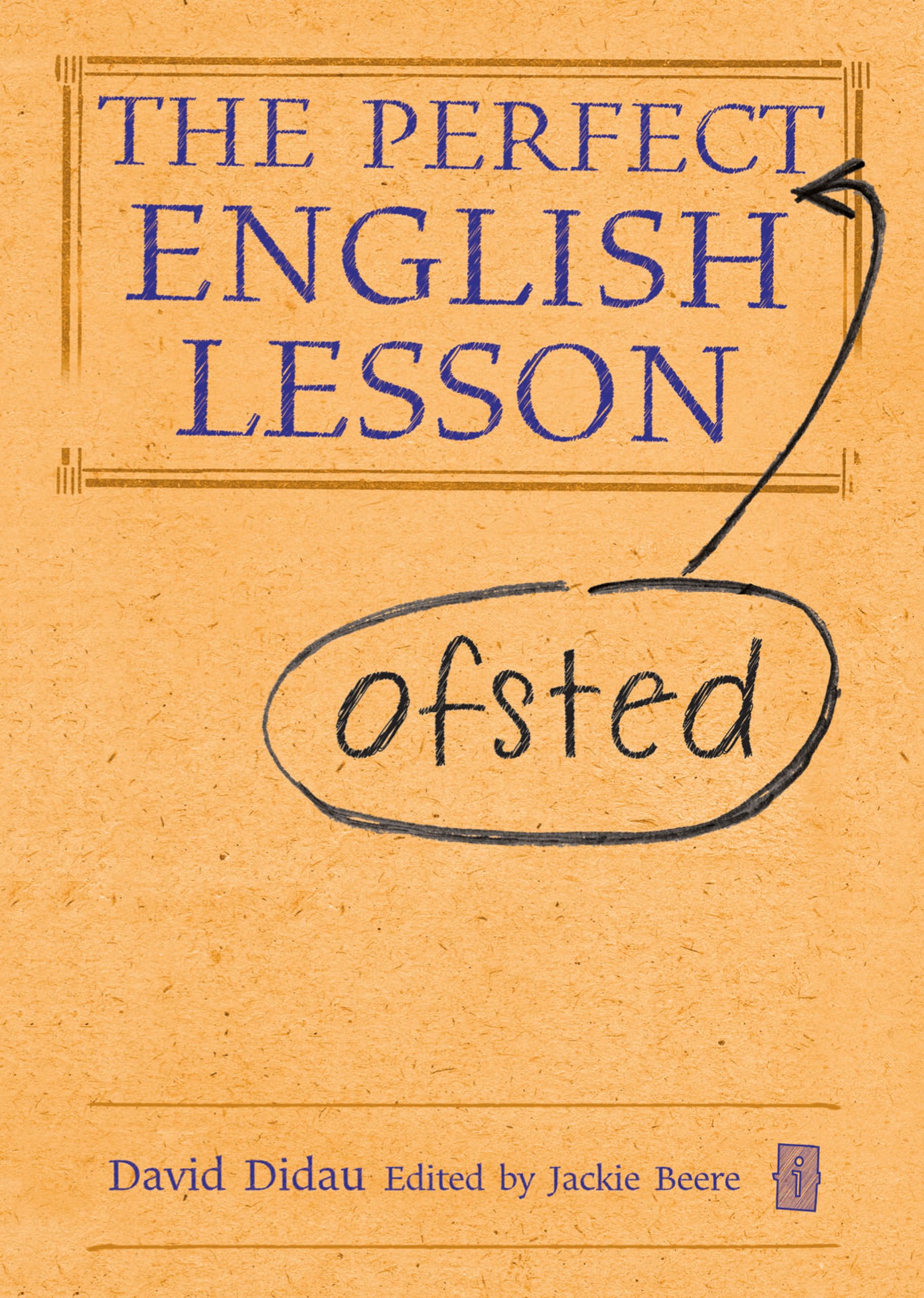 The Perfect Ofsted English Lesson By David Didau,Jackie Beere