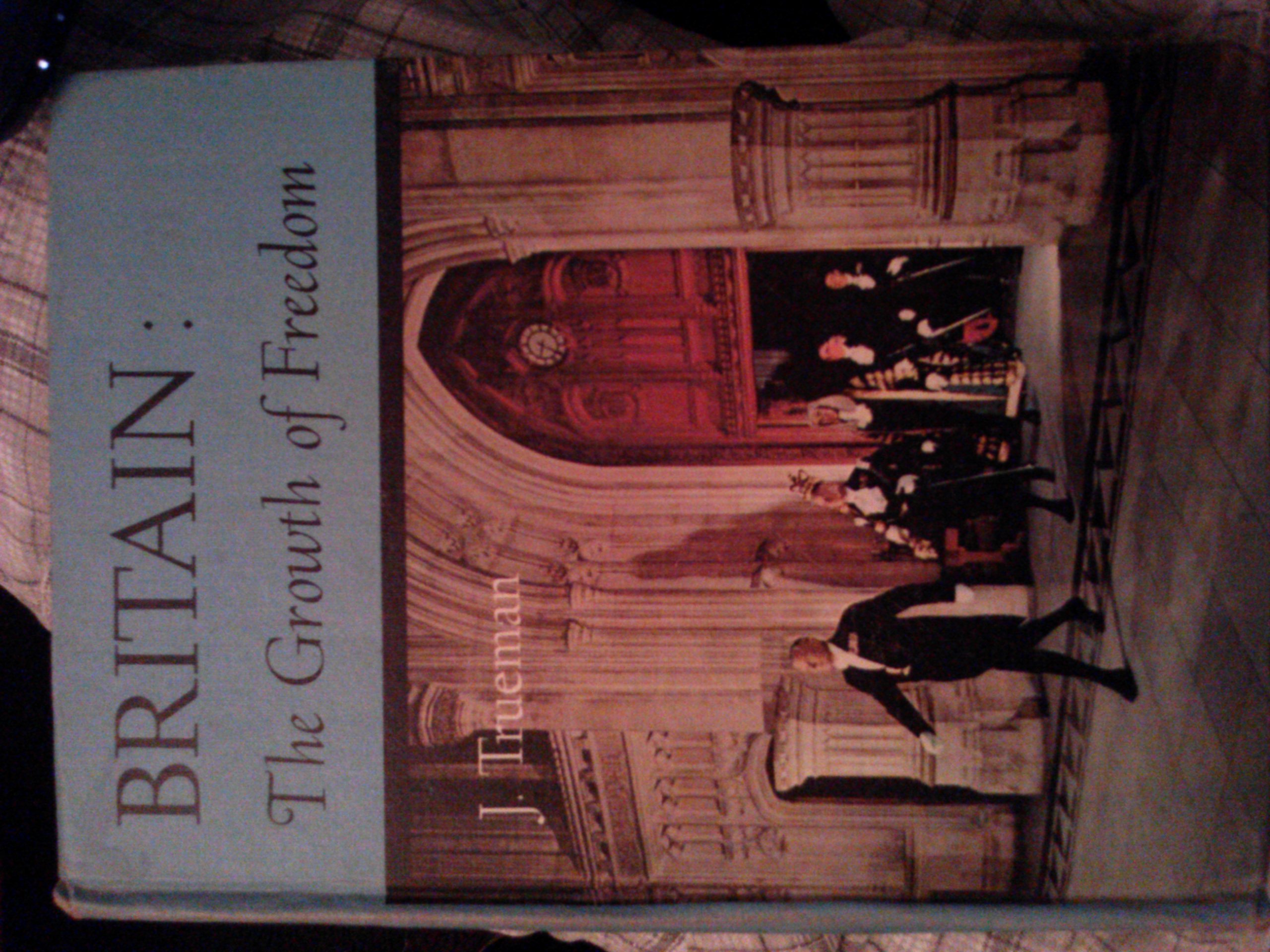 Britain: The Growth of Freedom