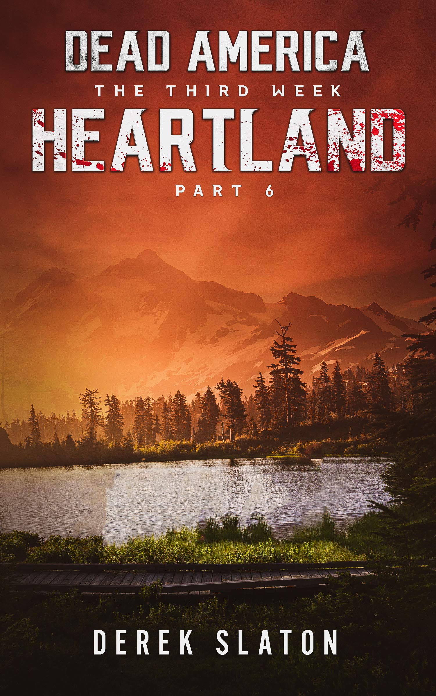 Dead America: Heartland: 6 (First Week)