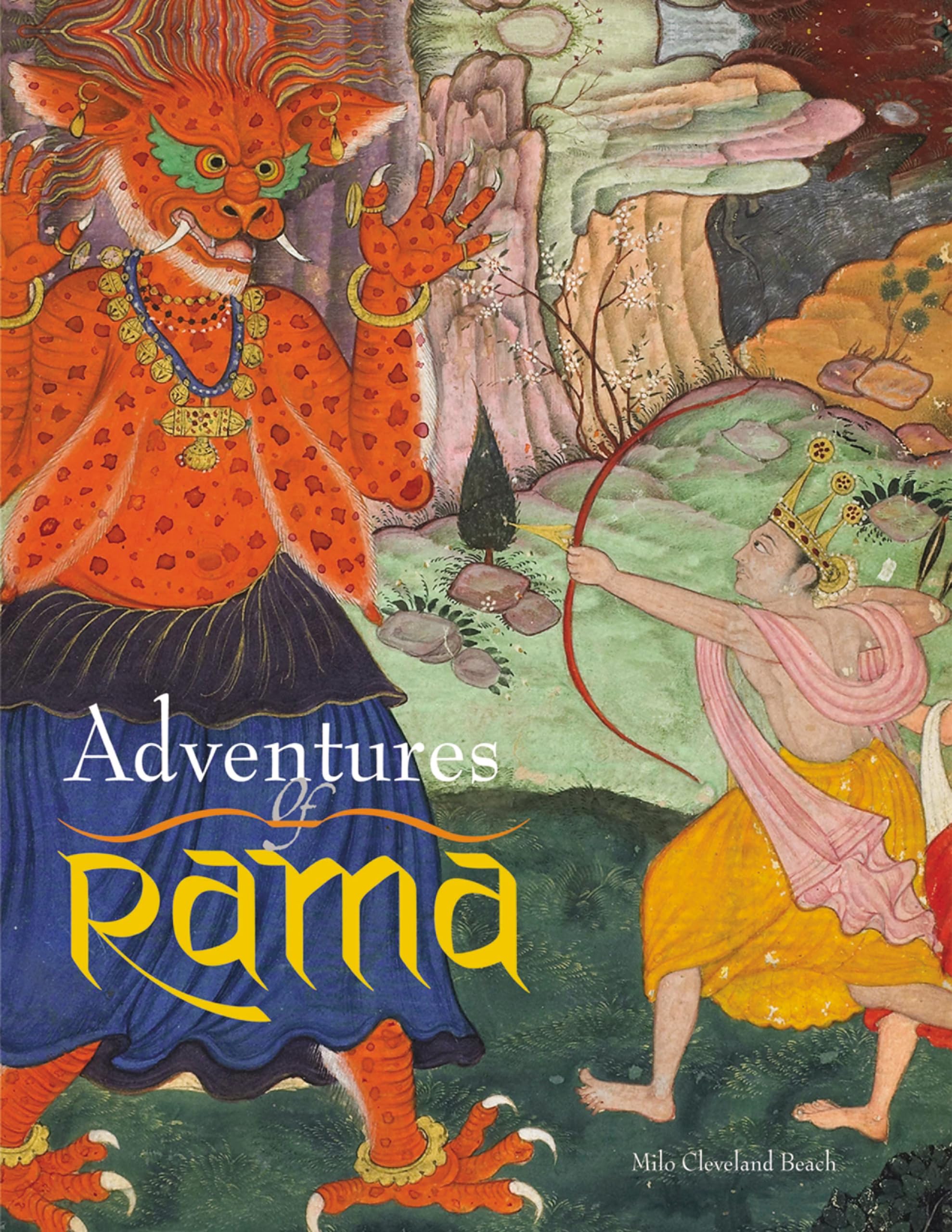 The Adventures of Rama: With illustrations from a 16th-century Mughal manuscript