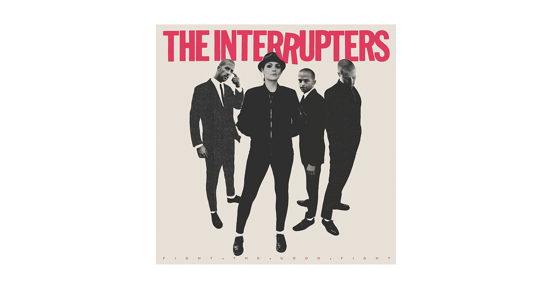 INTERRUPTERS ポスター FIGHT THE GOOD FIGHT INTERRUPTERS ポスター FIGHT THE GOOD FIGHT Interrupters, The