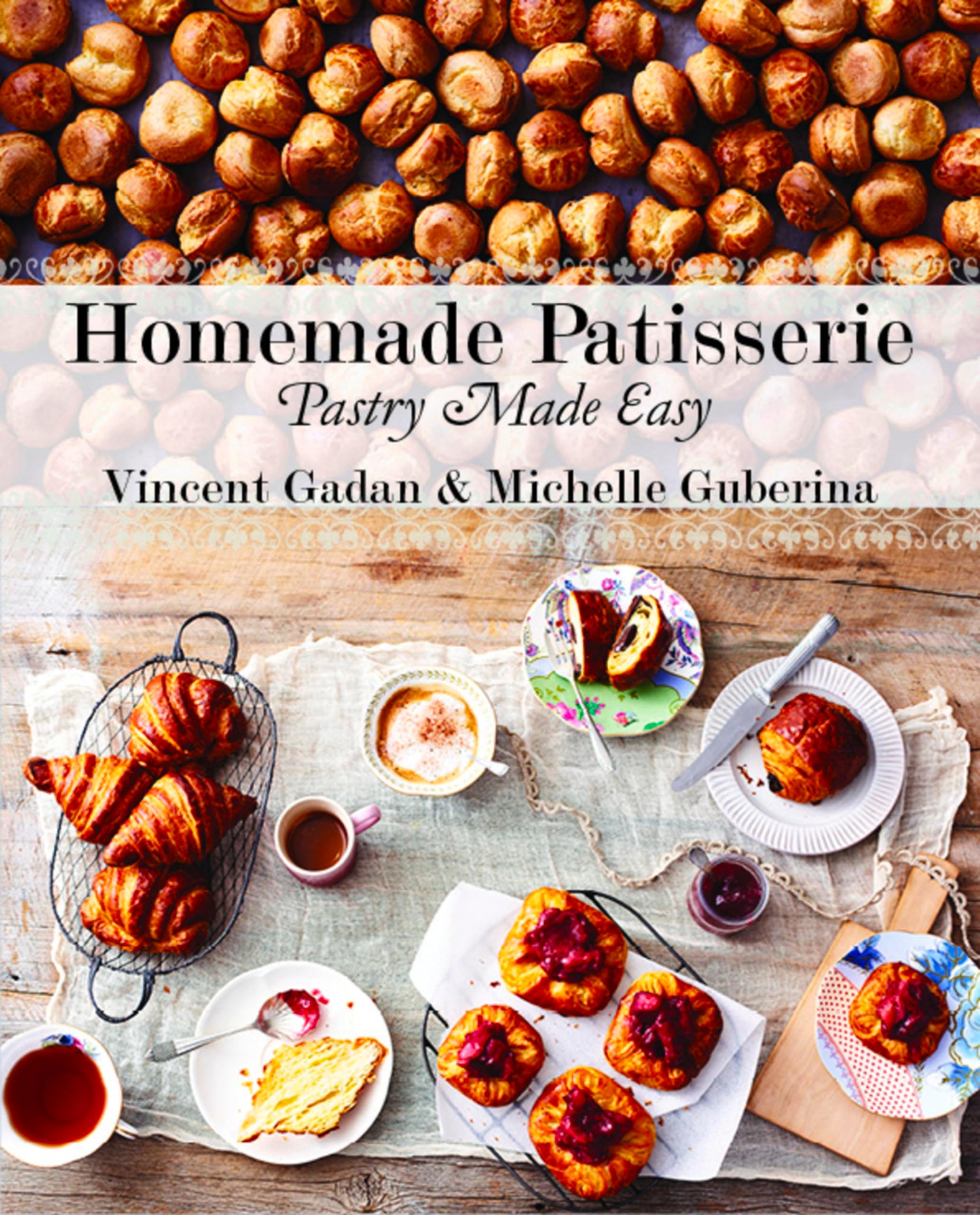 Homemade Patisserie: pastry made easy