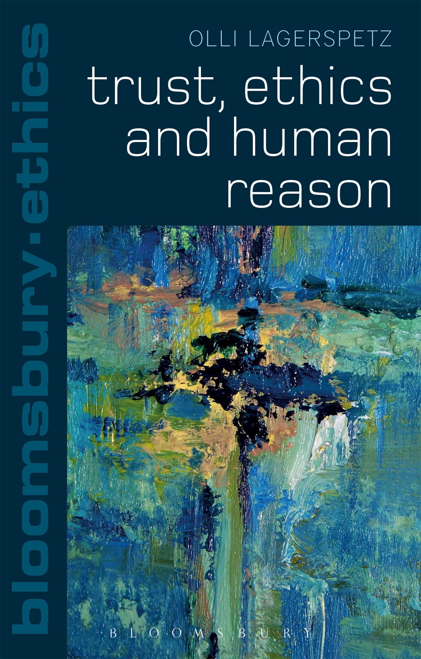 Trust, Ethics and Human Reason (Bloomsbury Ethics)