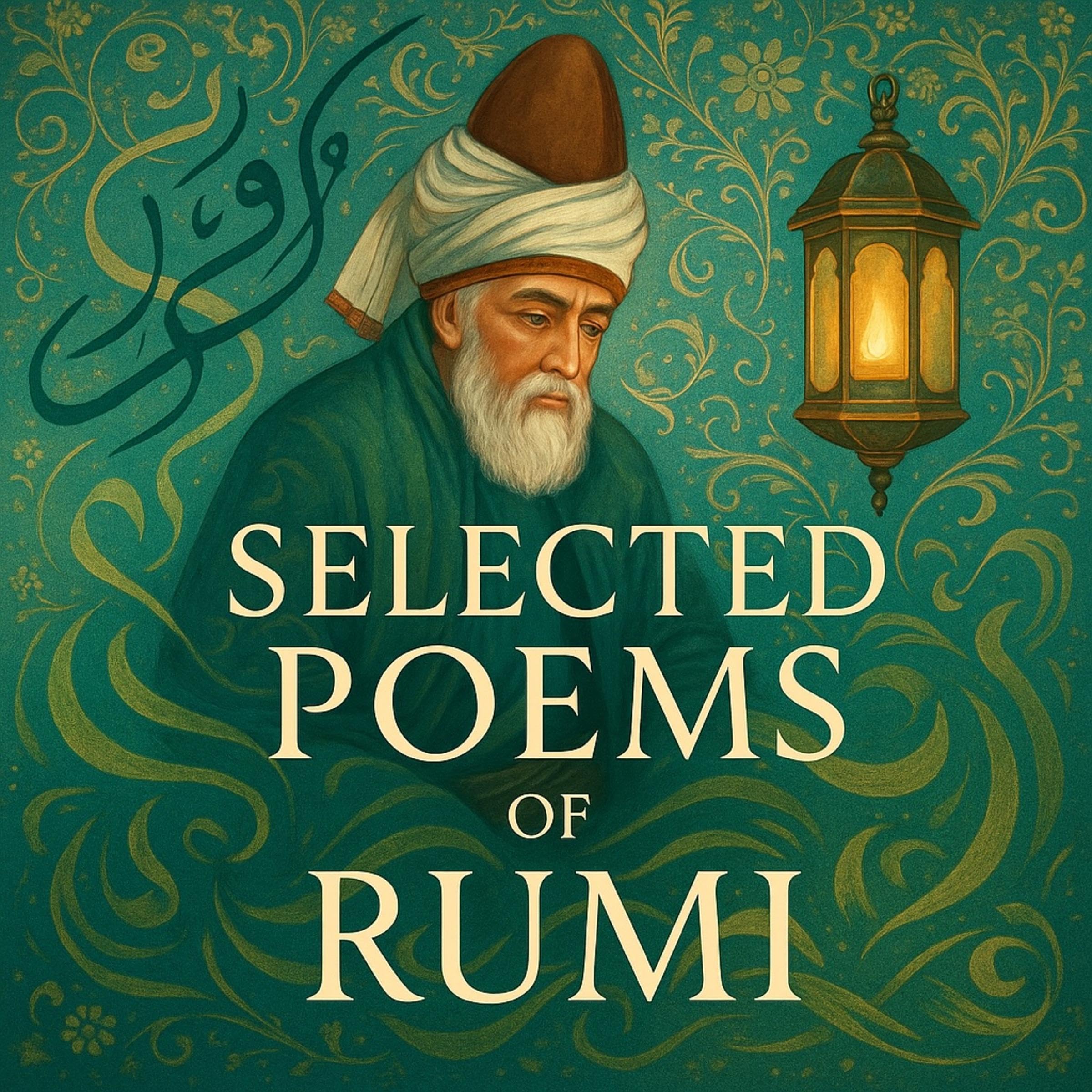 Jalalu’l-Din Rumi Selected Poems of Rumi