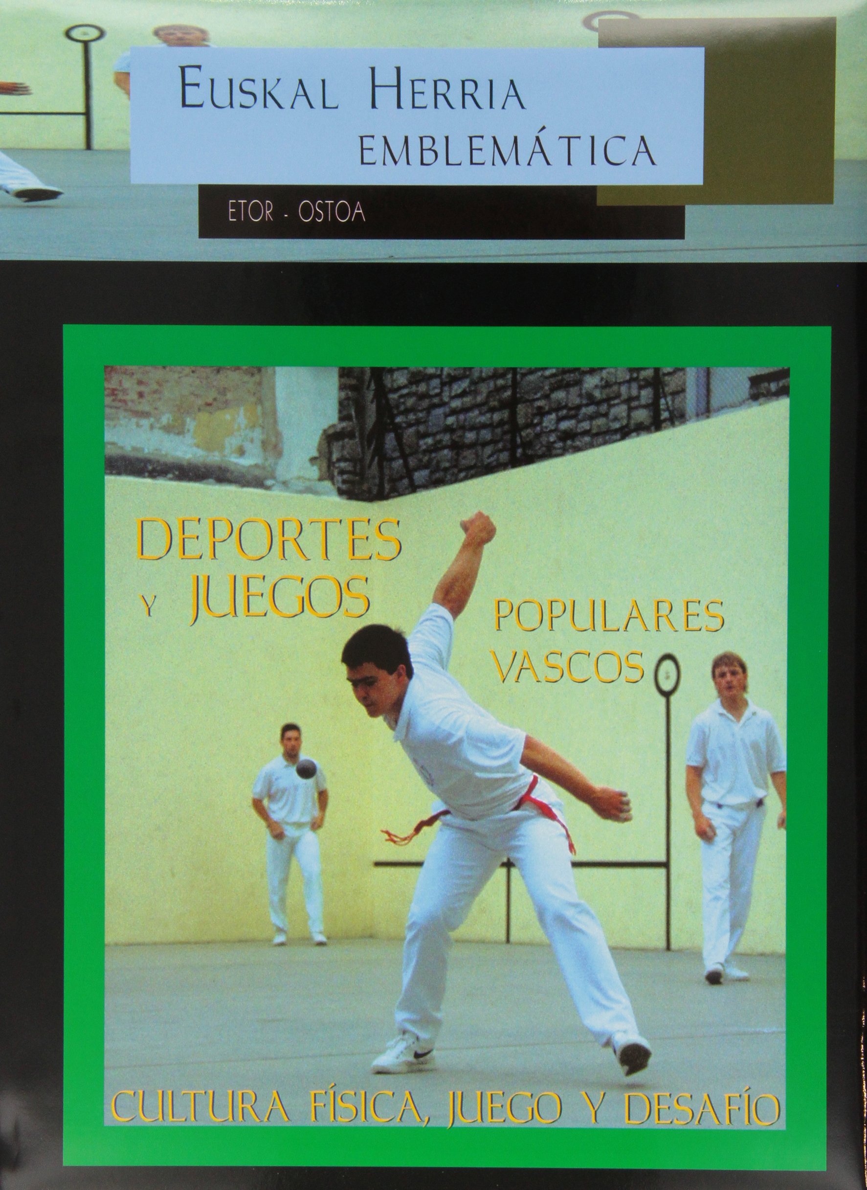 Deportes y juegos populares vascos (Euskal Herria Emblematica)