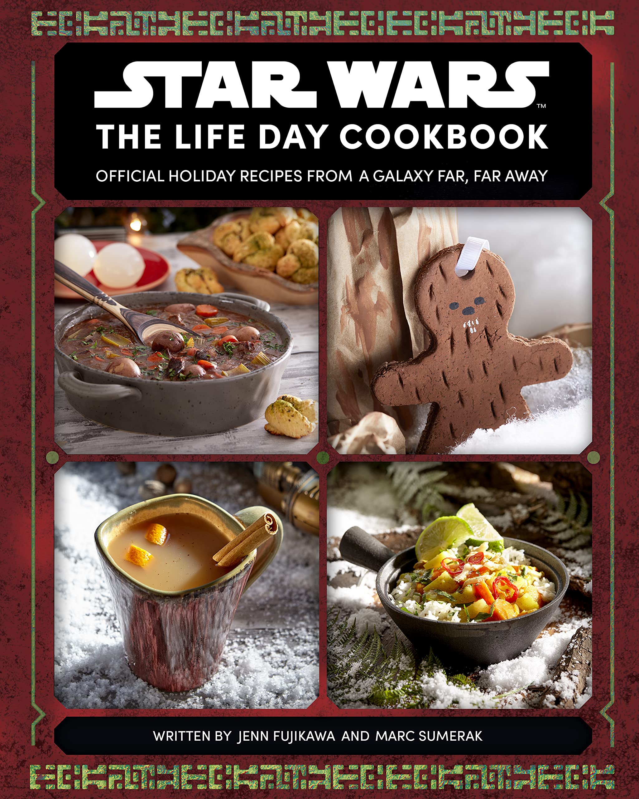 Star Wars: The Life Day Cookbook: Official Holiday Recipes from