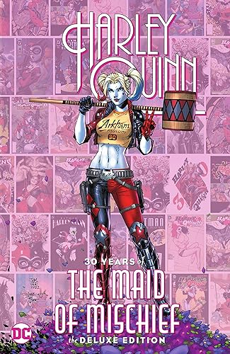 Harley Quinn 30 Years of the Maid of Mischief The Deluxe Edition (Harley Quinn (2021-))