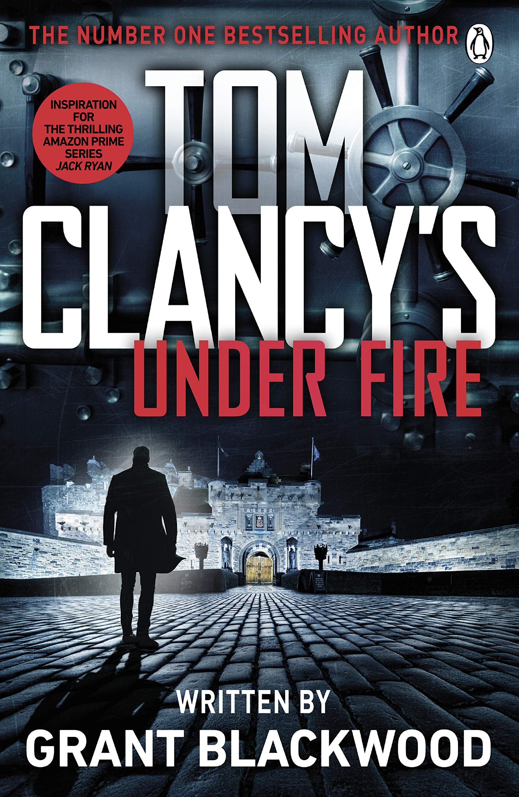 Tom Clancy's Under Fire: INSPIRATION FOR THE THRILLING AMAZON PRIME SERIES JACK RYAN (Jack Ryan Jr)