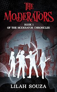 The Moderators: Book 1 of The Moderator Chronicles