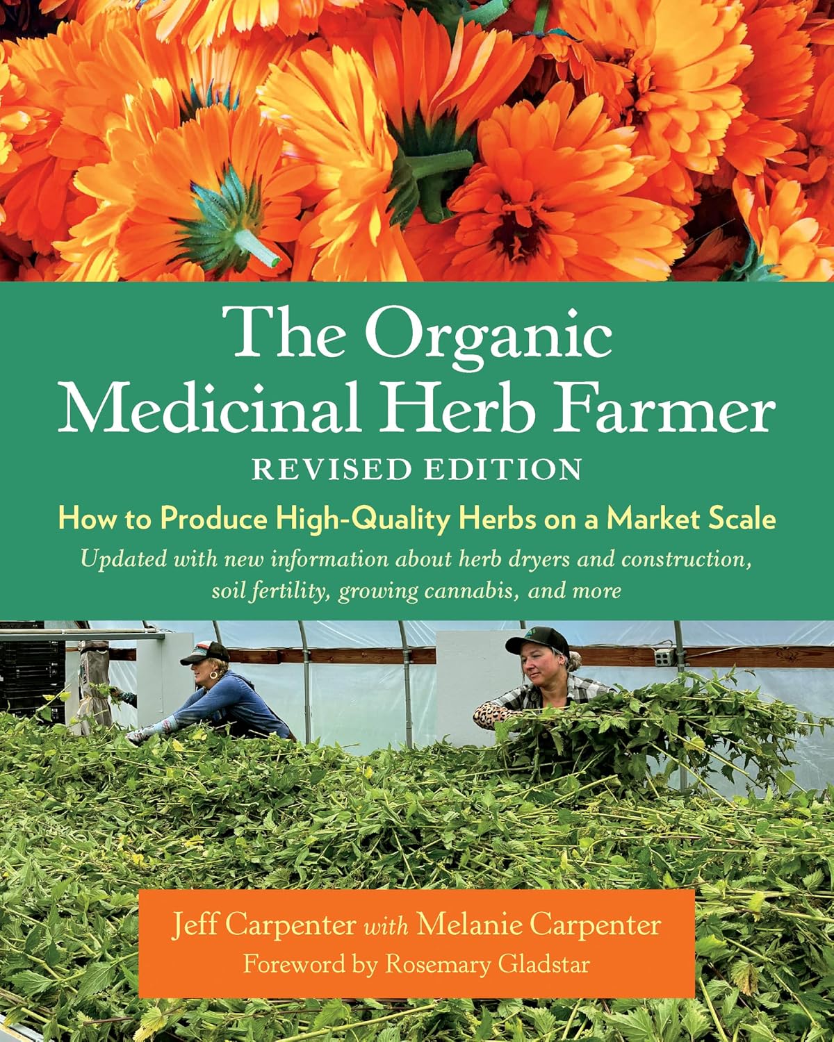 The Organic Medicinal Herb Farmer, Revised Edition: How to Produce High-Quality Herbs on a Market Scale