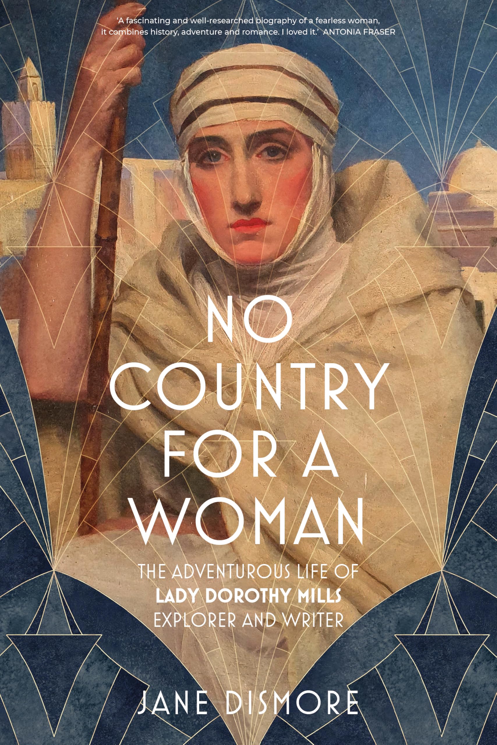 No Country For a Woman: The Adventurous Life of. Dismore, Dismore,**