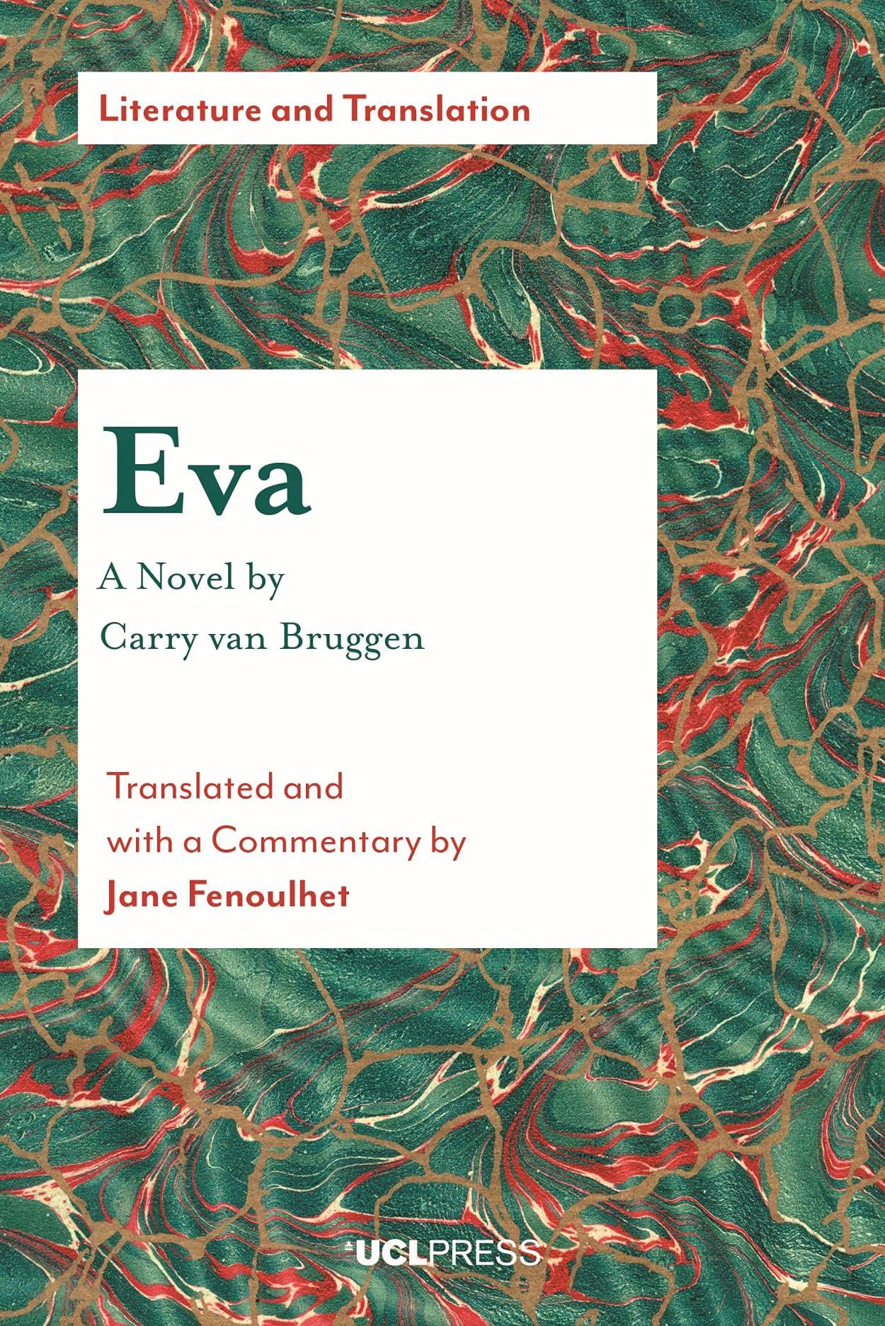 EVA - a Novel by Carry Van Bruggen: Translated and with a Commentary by Jane Fenoulhet (Literature and Translation)