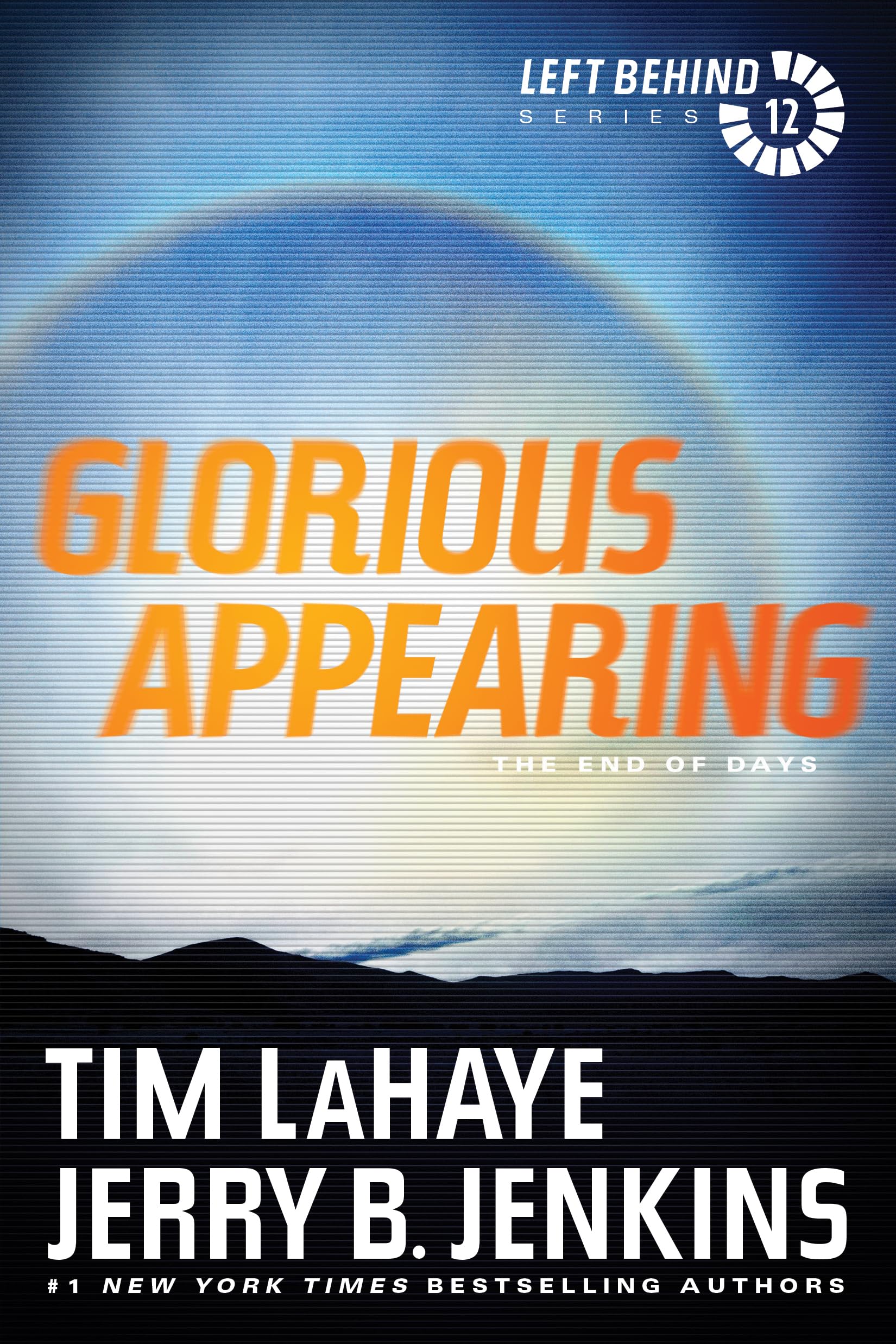 Glorious Appearing Vol 12 (Left Behind): The End of Days (Left Behind, 12)