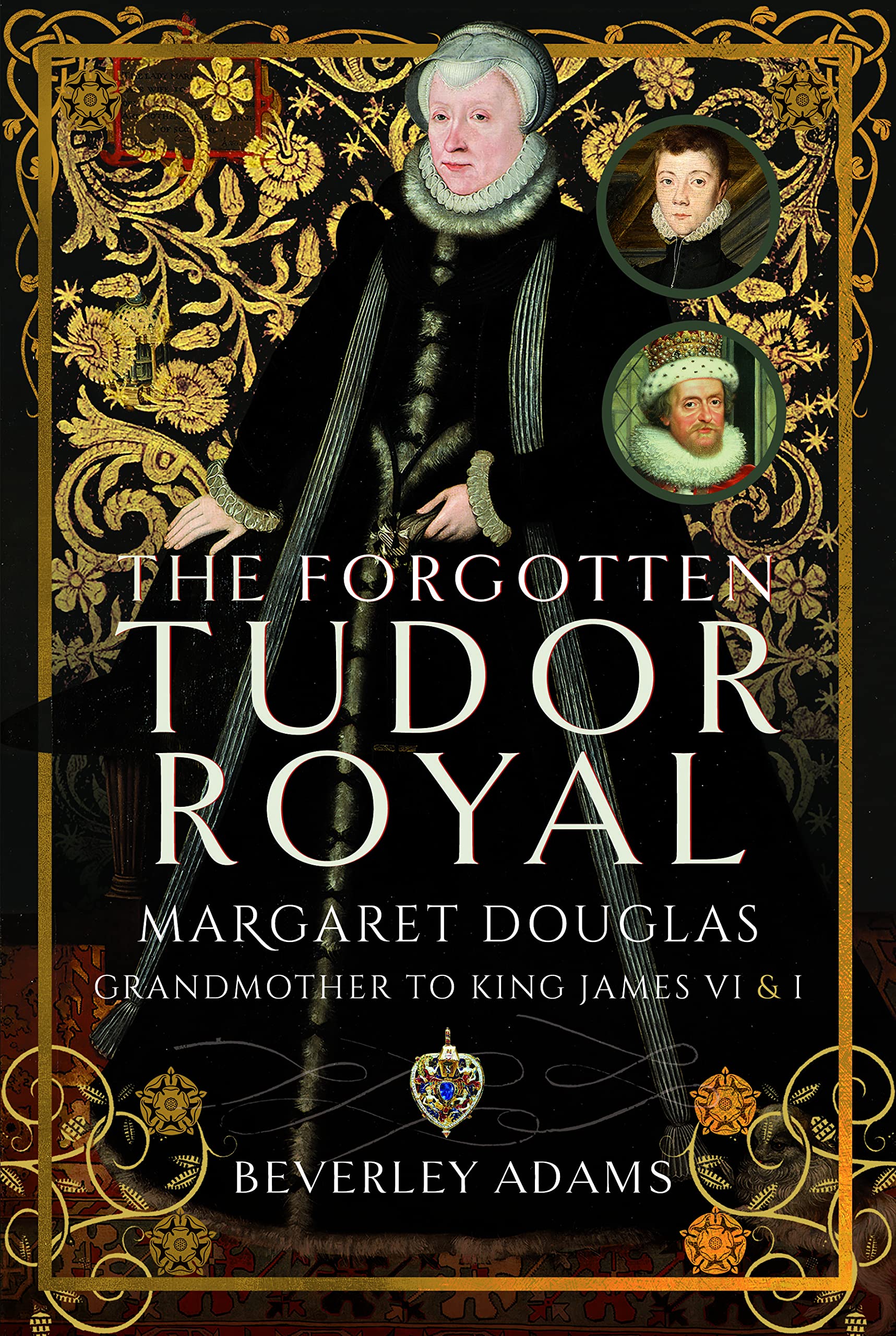 The Forgotten Tudor Royal by Beverley Adams HARDBACK 9781399085908
