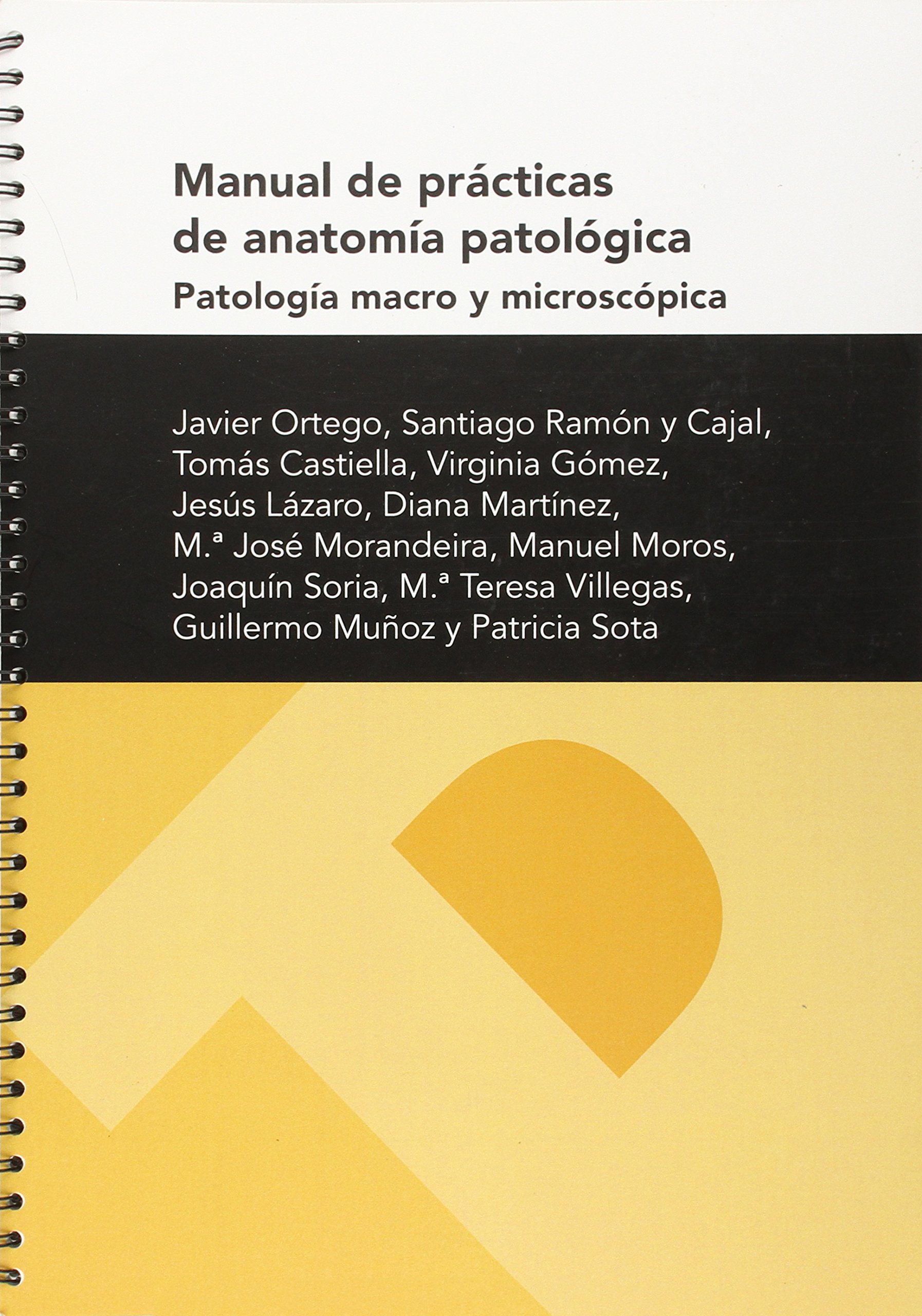 Manual de prácticas de anatomía patológica. Patología macro y microscópica (Textos Docentes)