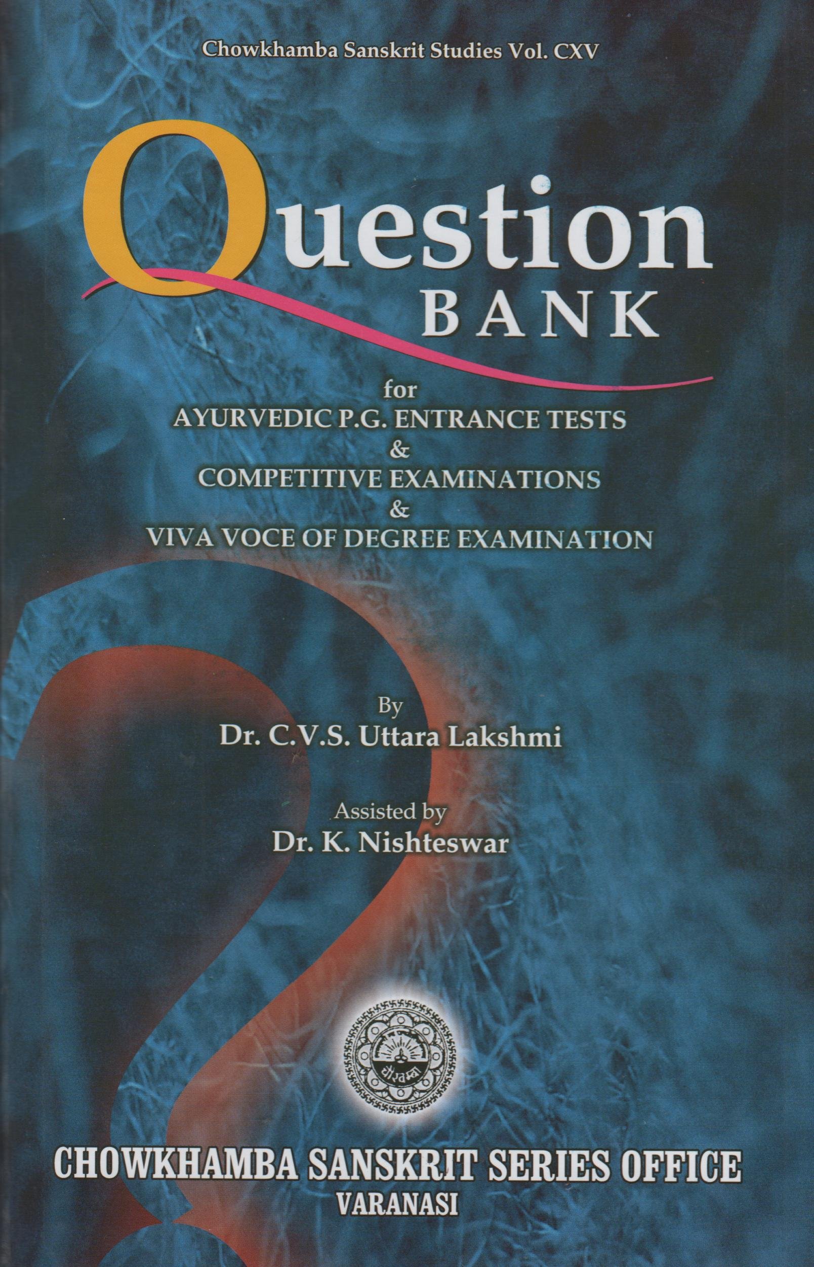 Question Bank For Ayurvedic Pg Entrance Test & Competitive Examinations & Viva Voce For Deg
