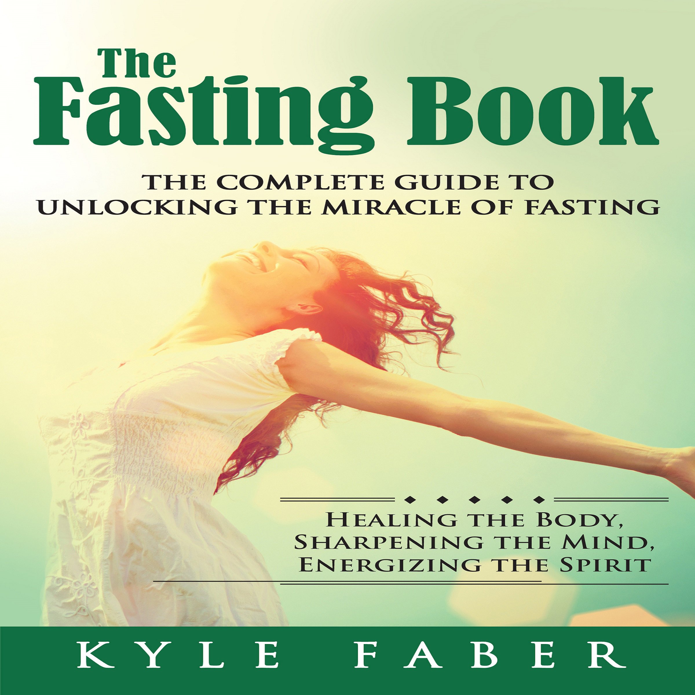 Cover art for The Fasting Book: The Complete Guide to Unlocking the Miracle of Fasting
