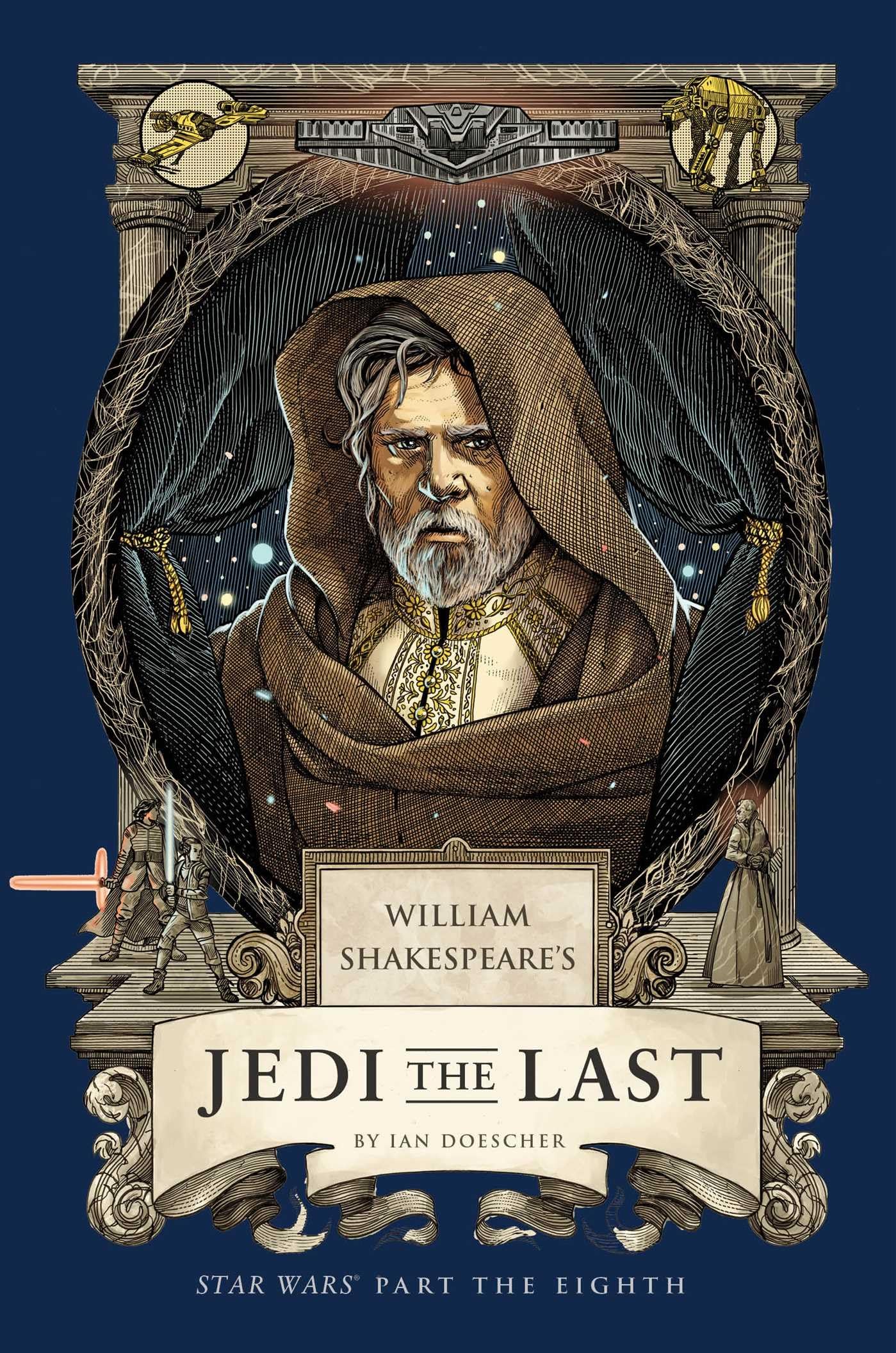William Shakespeare's Jedi the Last: Star Wars Part the Eighth (Shakespeare Star Wars: Prequel Trilogy, 8)