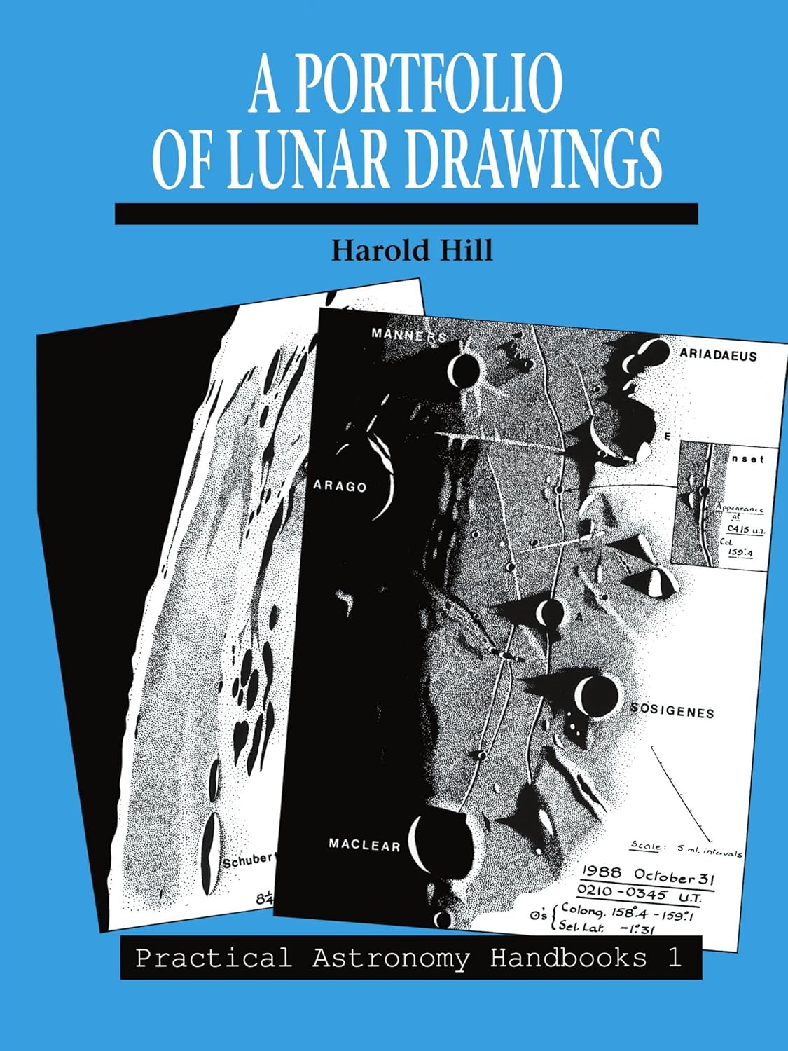 A Portfolio of Lunar Drawings (Practical Astronomy Handbooks, Series Number 1)