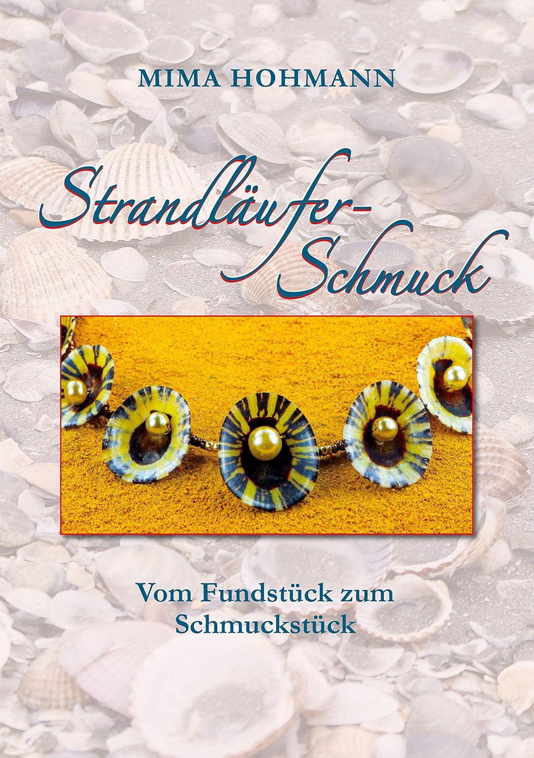 Strandläufer-Schmuck: Vom Fundstück zum Schmuckstück (German Edition)      Kindle Edition