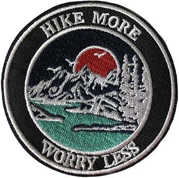 Hike More Worry Less - US National Parks & Monuments Vacation Souvenir Theme Embroidered Premium 3" Patch Iron On or Sew On Biker Emblem Decorative Outdoor Indoor Gear Appliques