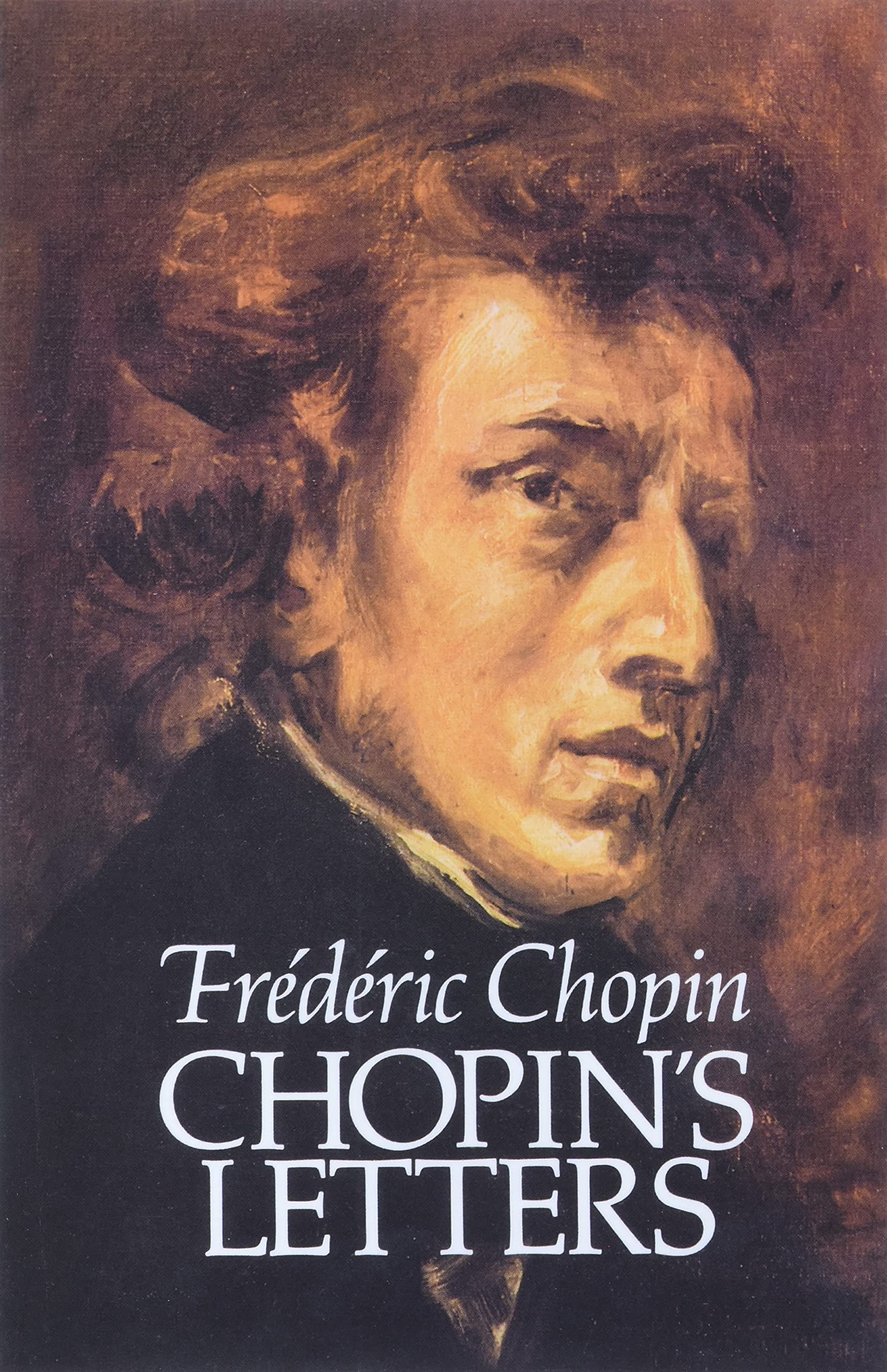 Chopin's Letters (Dover Books On Music: Composers)