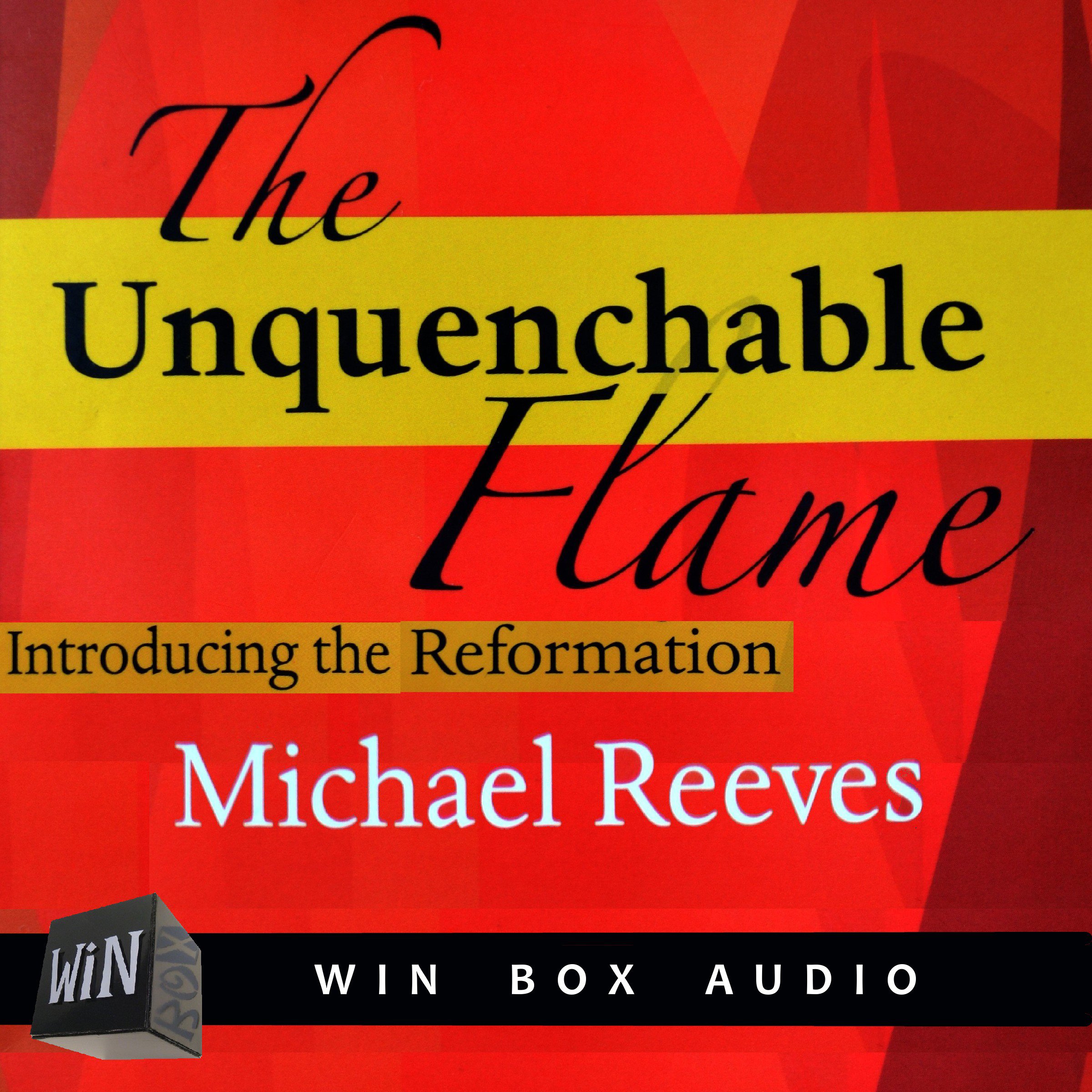 The Unquenchable Flame