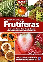 Frutíferas: Conheça e Cultive - Volume 3