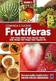 Frutíferas: Conheça e Cultive - Volume 3