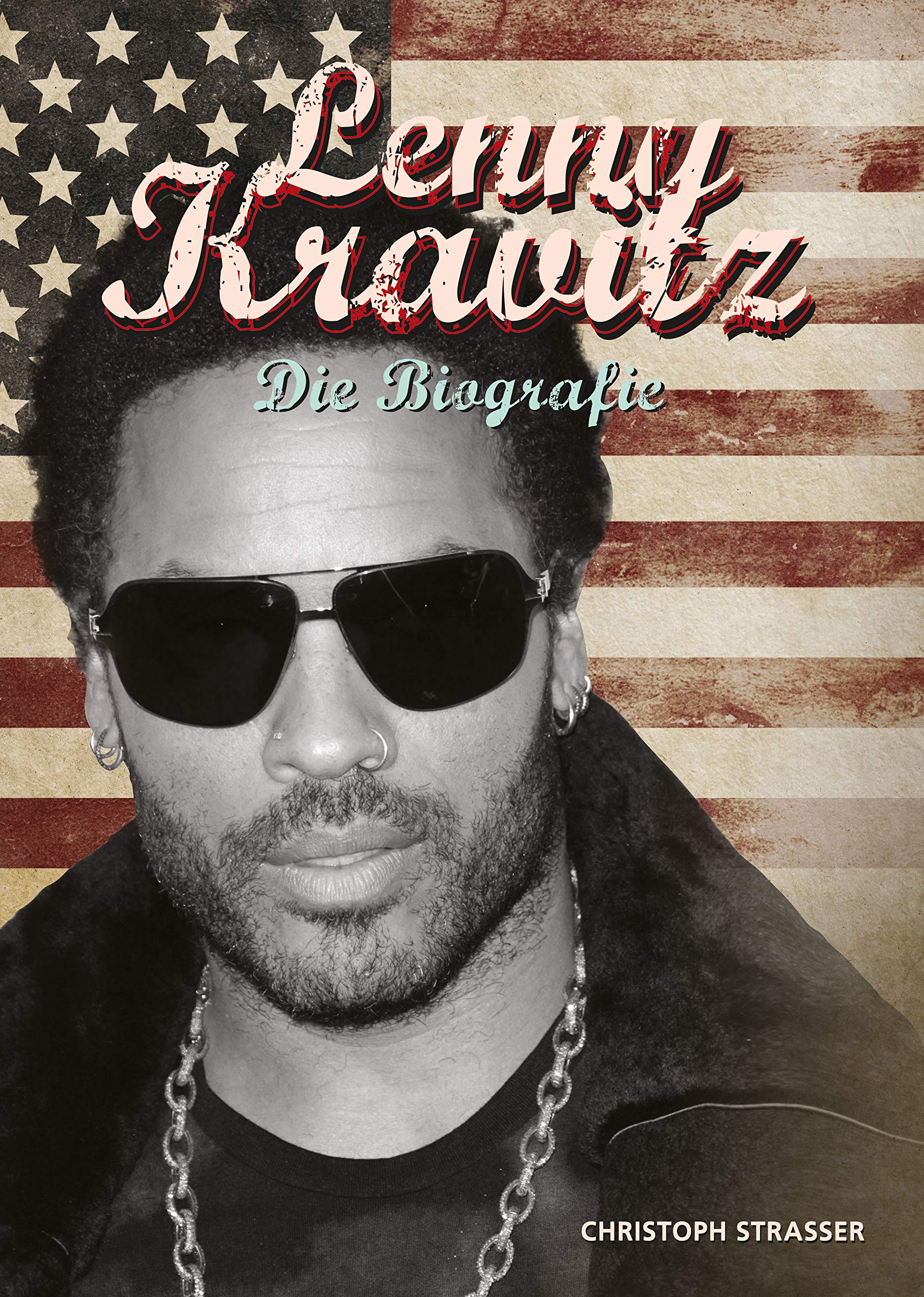 Lenny Kravitz: Die Biografie (German Edition)