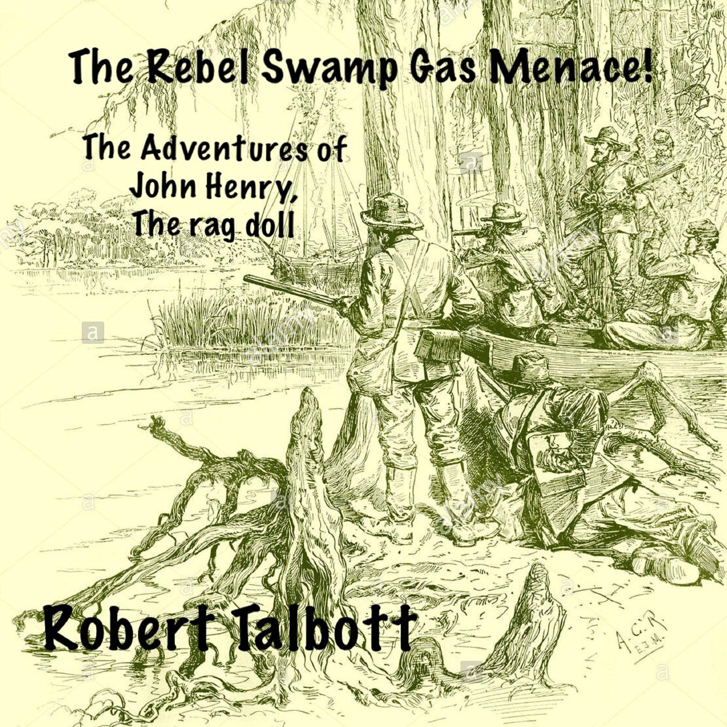 The Rebel Swamp Gas Menace!