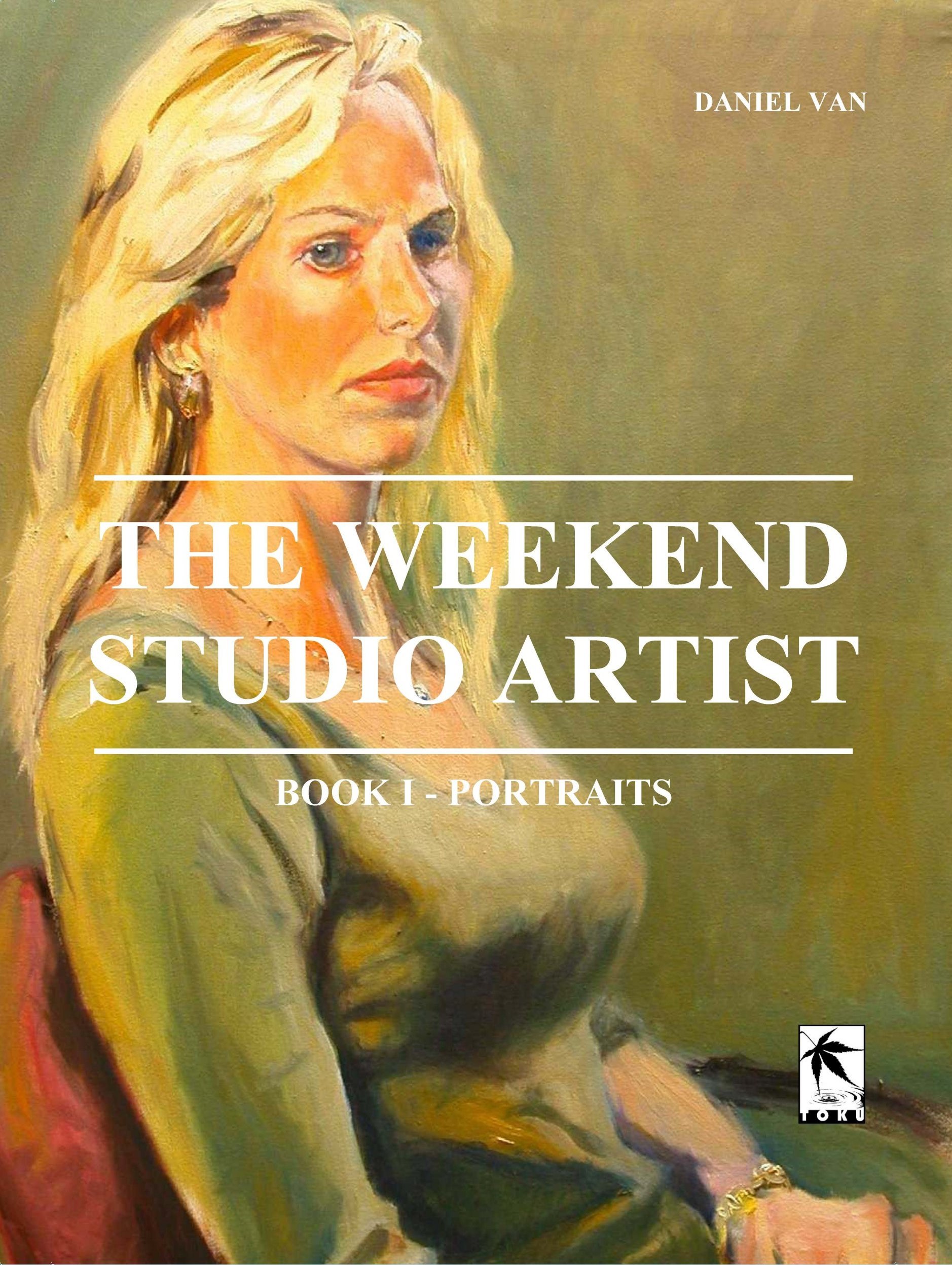 The WeekEnd Studio Artist, Book I - Portraits