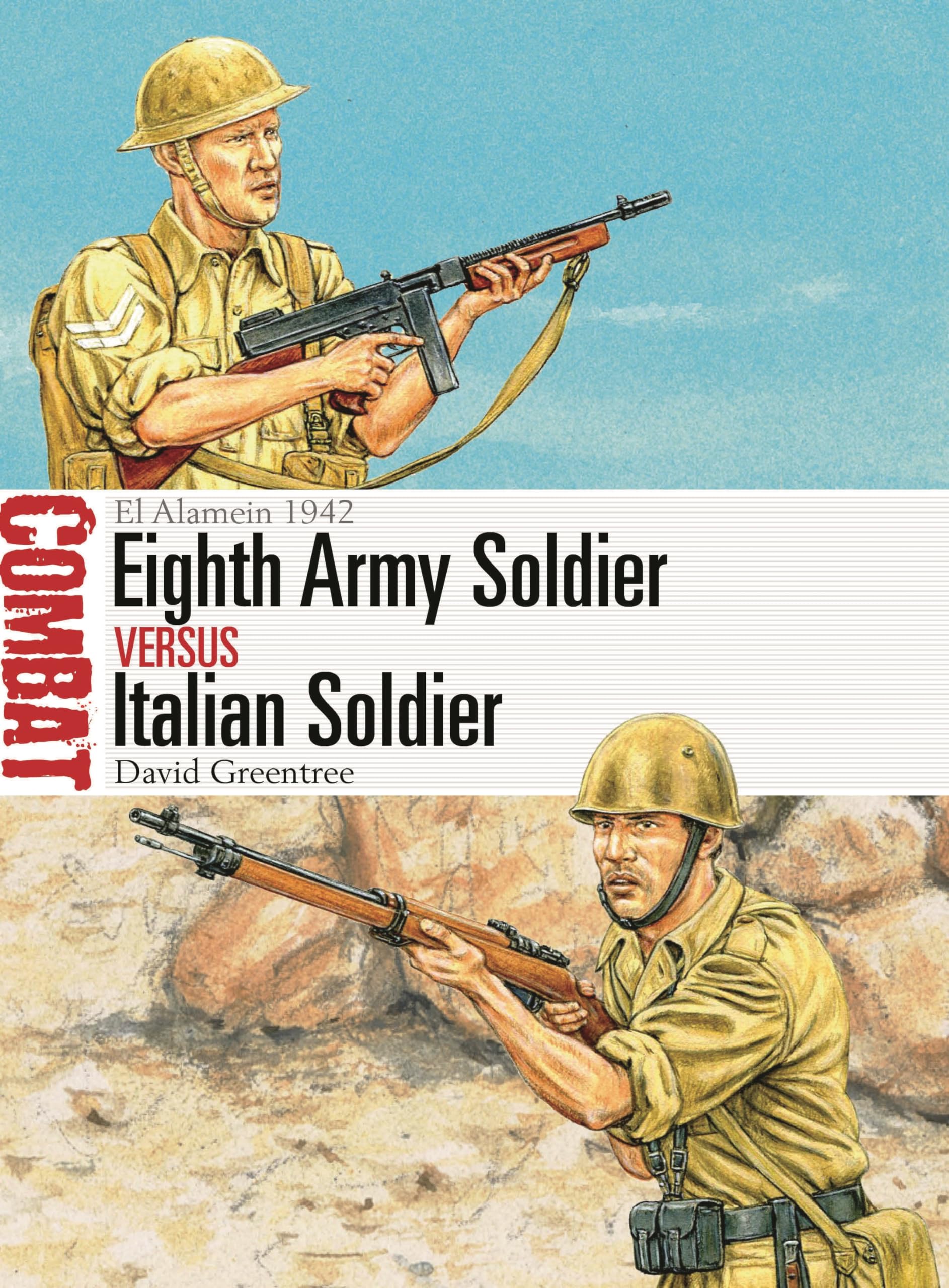 David GreentreeEighth Army Soldier vs Italian Soldier: El Alamein 1942: 79 (Combat)