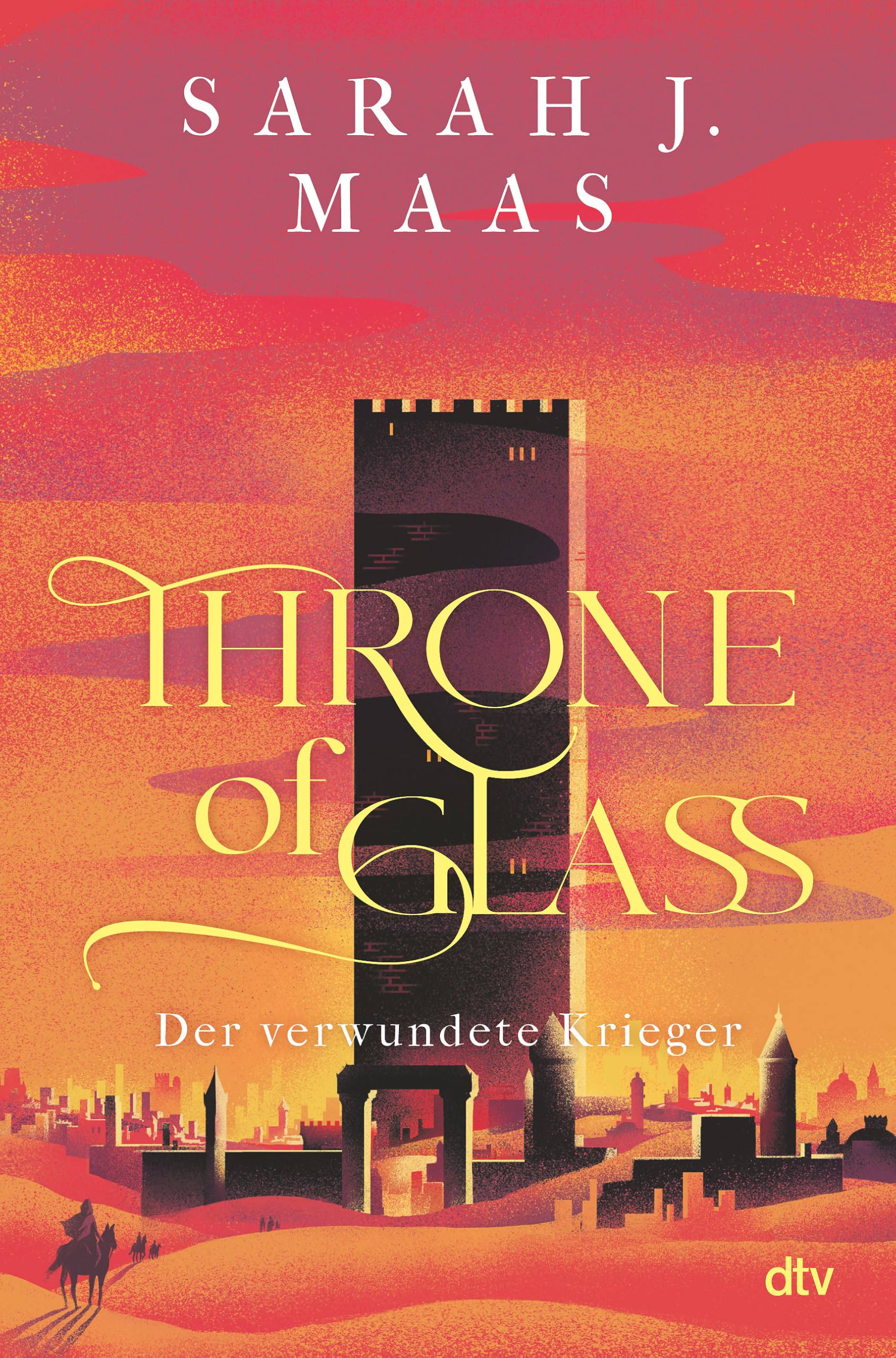 Throne of Glass – Der verwundete Krieger: Limitierte Sonderausgabe mit Wendeumschlag und hochveredelter Gestaltung (Die Throne of Glass-Reihe, Band 6)