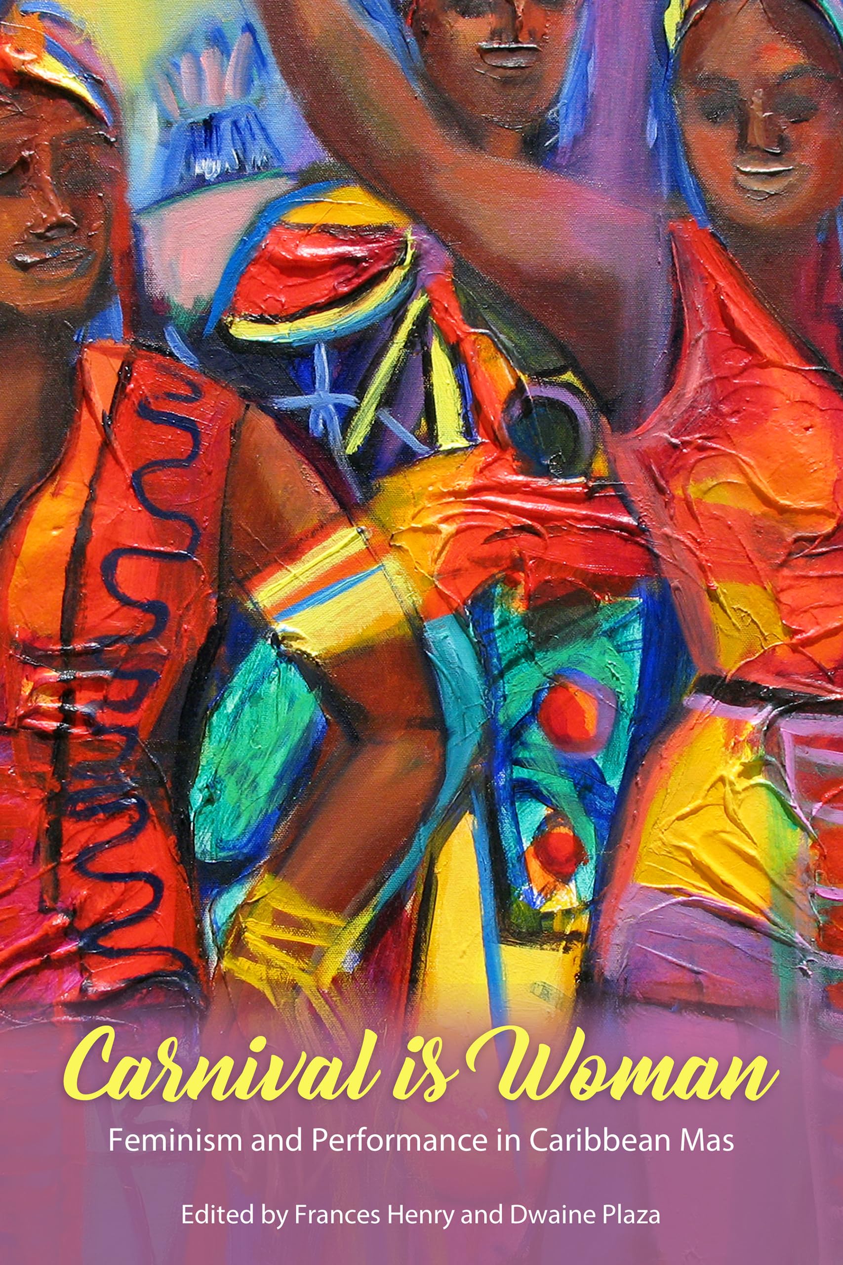 Carnival Is Woman Livre Féminisme et Performance dans le Mas des Caraïbes
