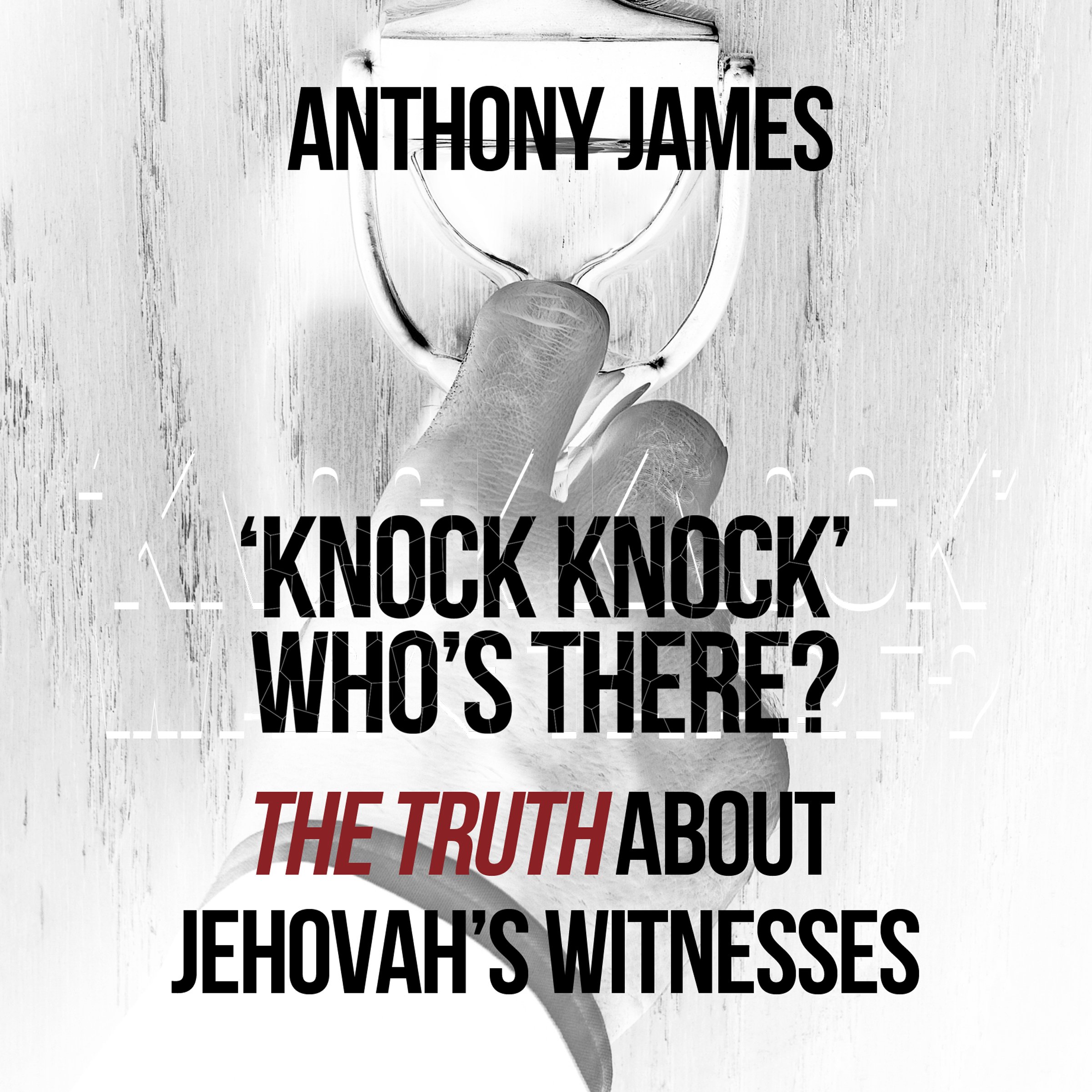 Cover art for 'Knock Knock' Who's There?: 'The Truth' About Jehovah's Witnesses