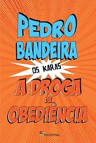 A droga da obediência