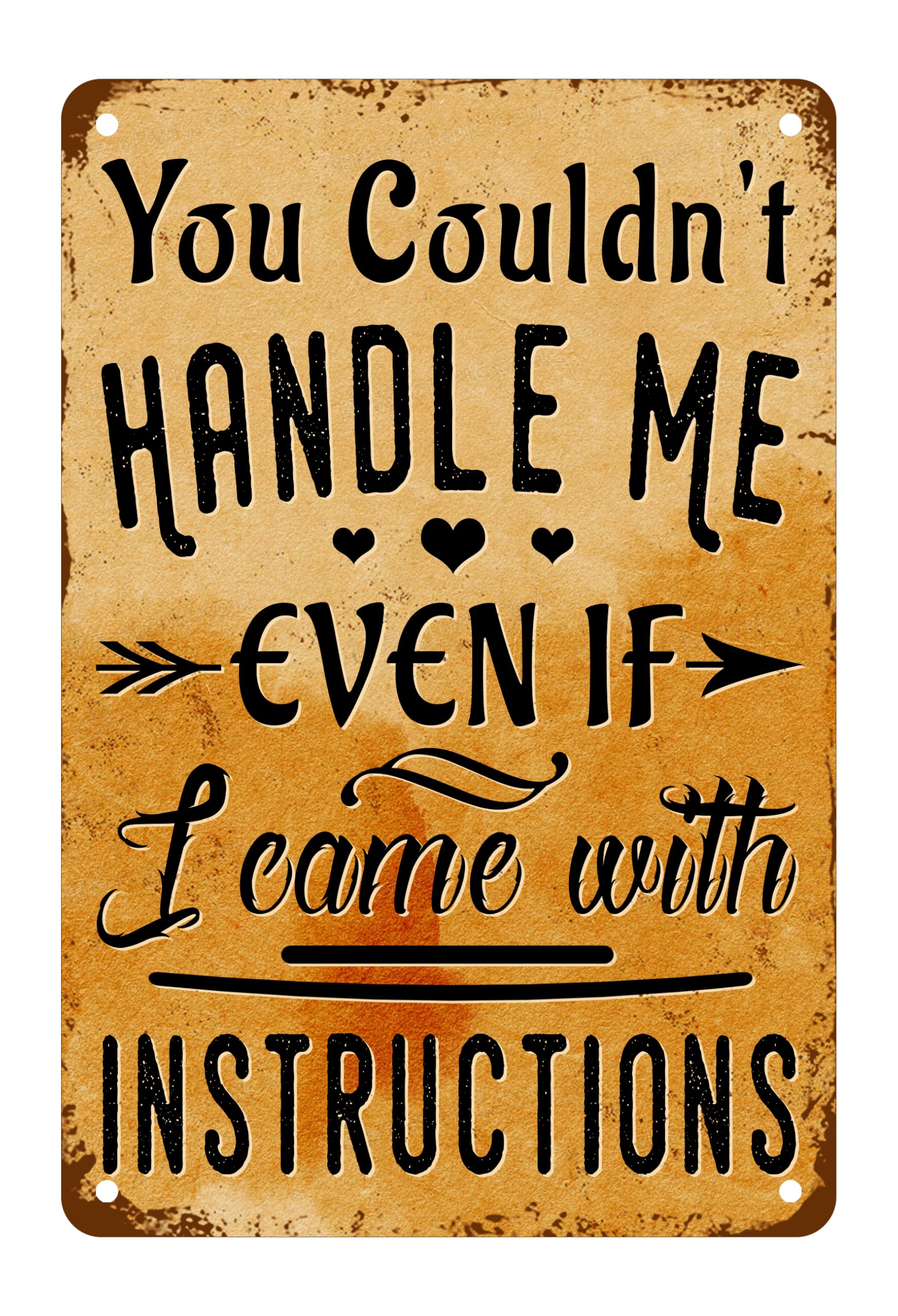 Yepyayqvk Tin Sign 73 You Couldn't Handle Me Even If I Came With Instructions Metal Tin Sign, Sarcastic Quotes For Home Office Man Cave Accessories Garage Bar Pub Cafe Shop Car Wall Art Decor Sign 6X8 Inch